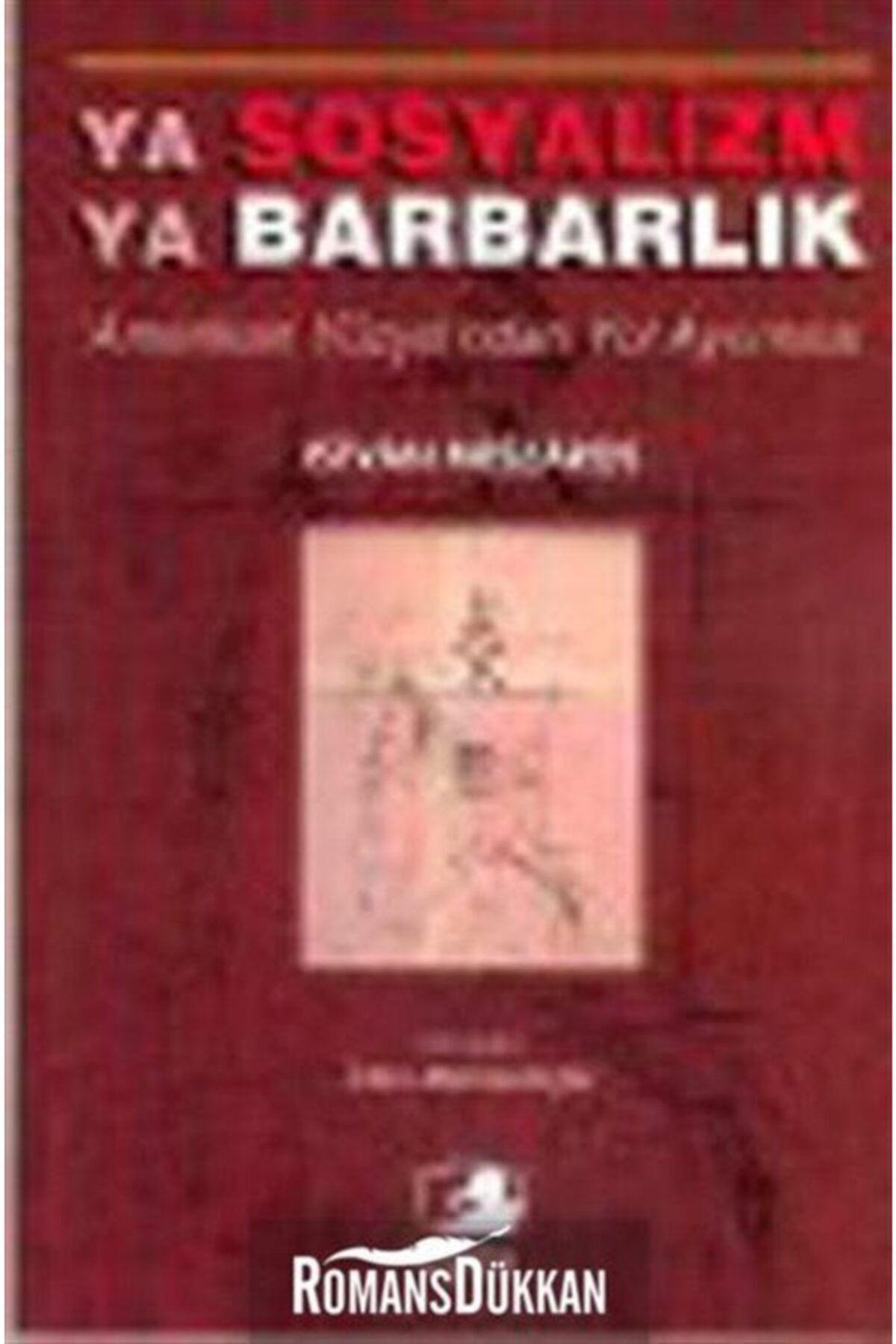 Epos Yayınları Ya Sosyalizm Ya Barbarlık