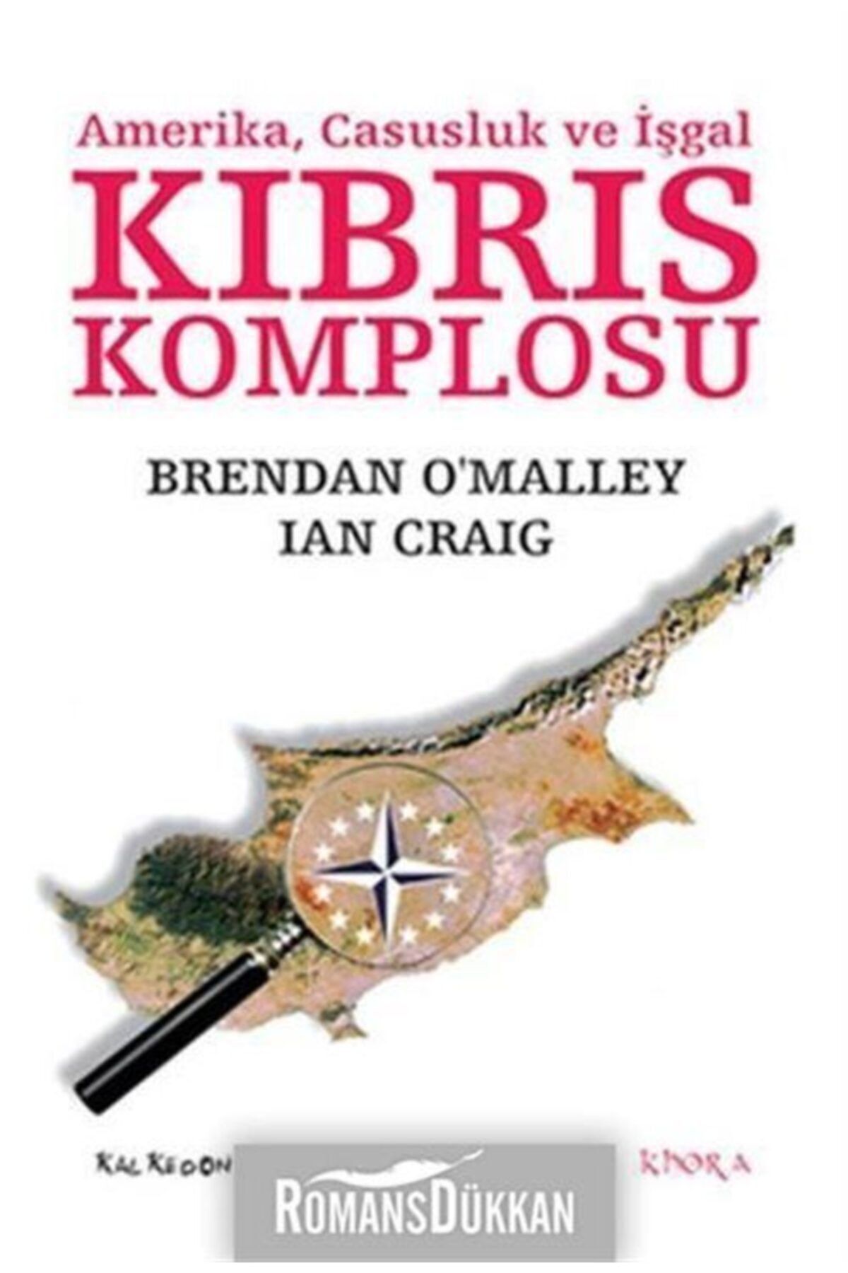 Kalkedon Yayınları Kıbrıs Komplosu & Amerika, Casusluk Ve Işgal