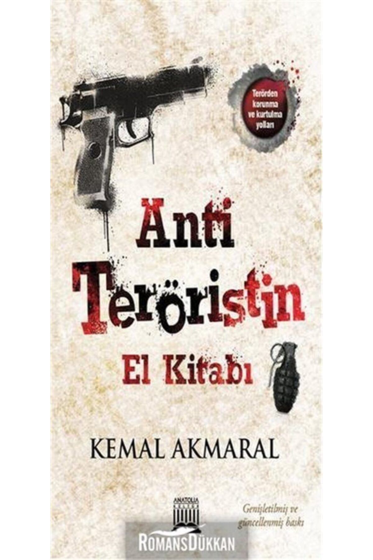 Anatolia Kitap Anti Teröristin El Kitabı & Terörden Korunma Ve Kurtulma Yolları