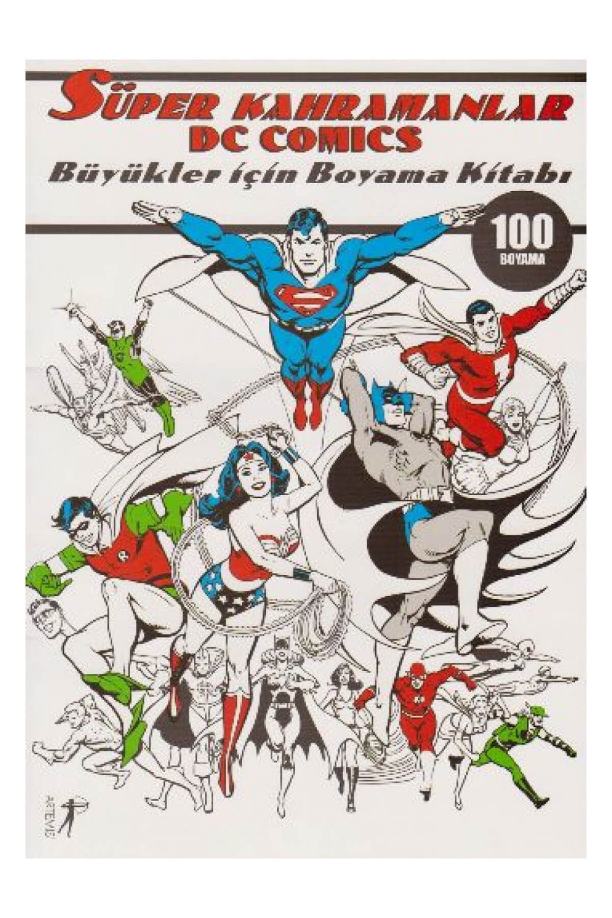 Artemis Yayinlari Super Kahramanlar Dc Comics Buyukler Icin Boyama Kitabi Kolektif Fiyati Yorumlari Trendyol