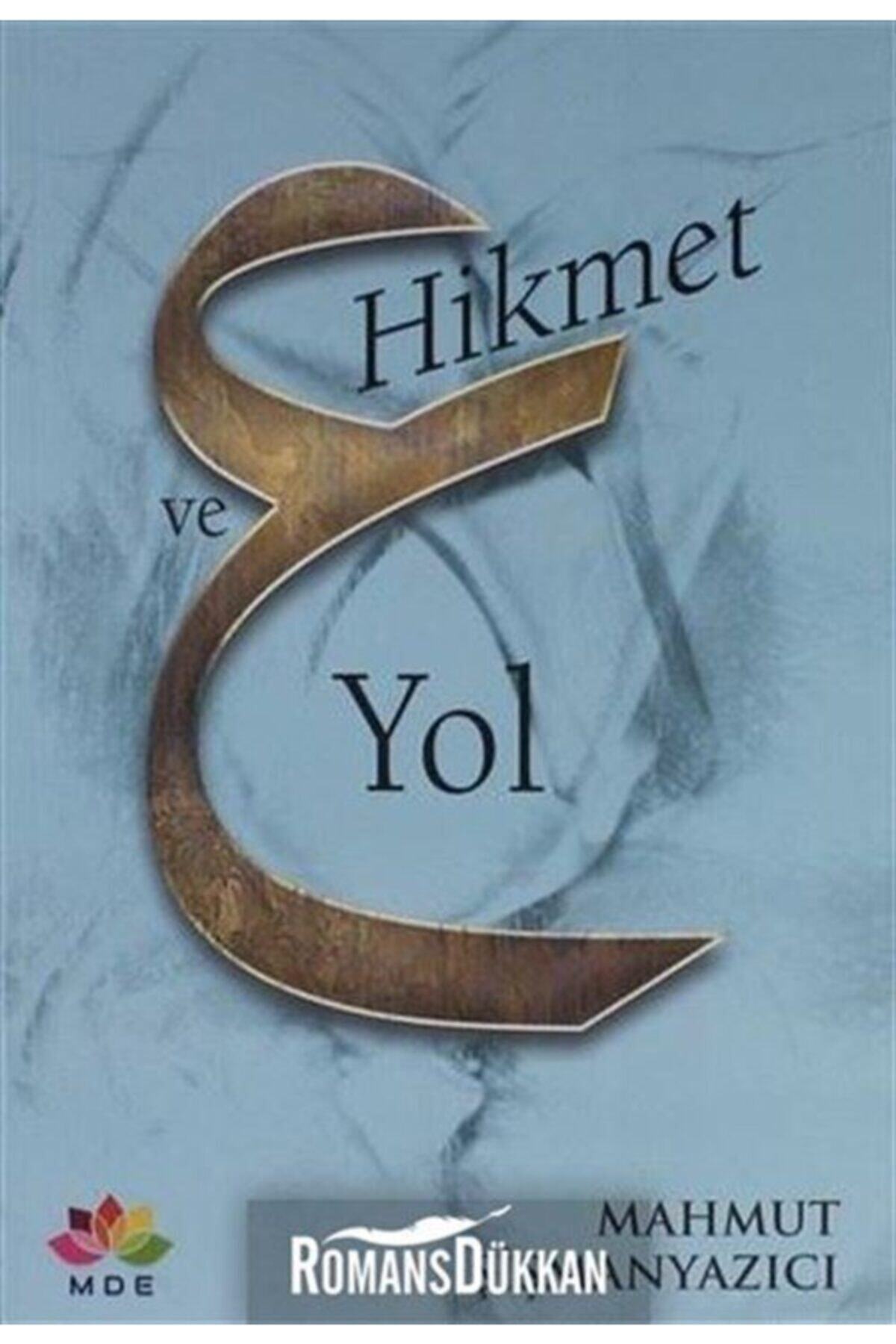 MDE Yayınevi Hikmet Ve Yol - Mahmut Şişmanyazıcı 9786056898310