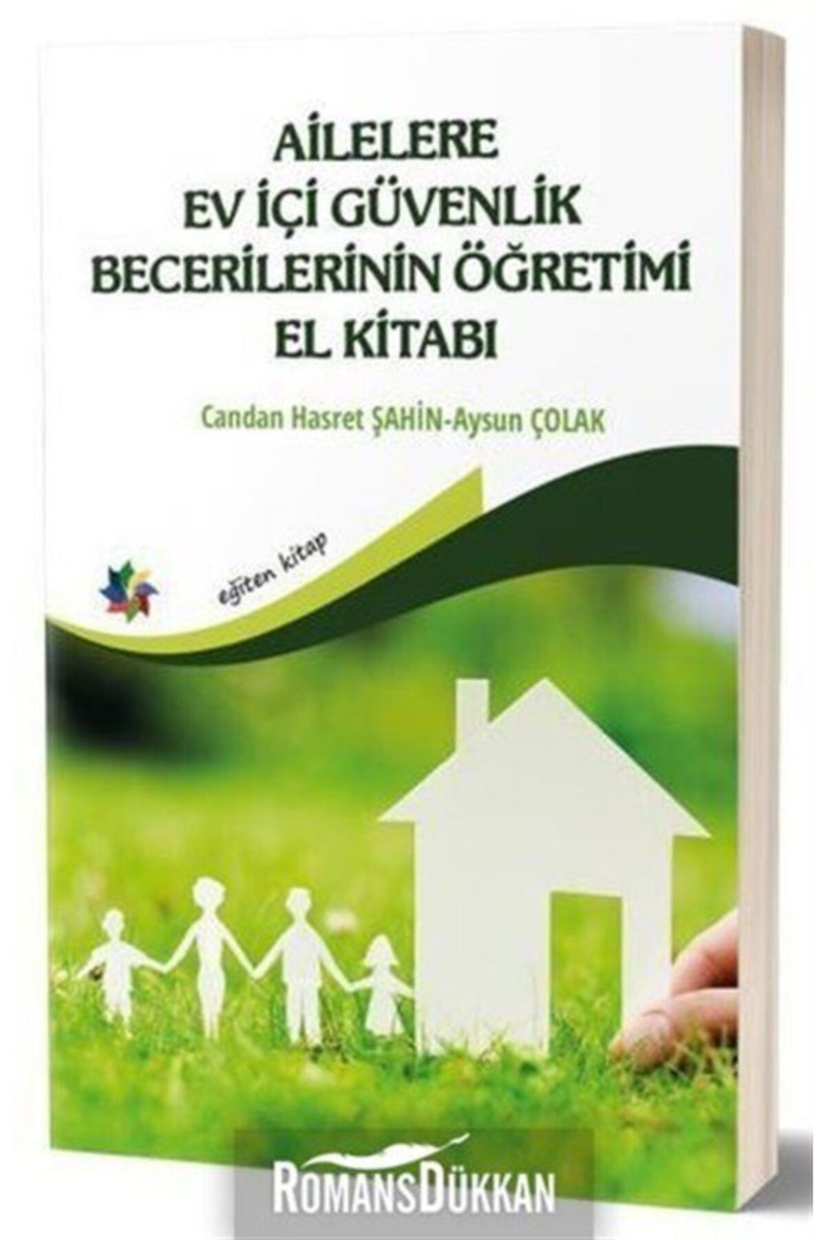 Eğiten Kitap Ailelere Ev Içi Güvenlik Becerilerinin Öğretimi El Kitabı