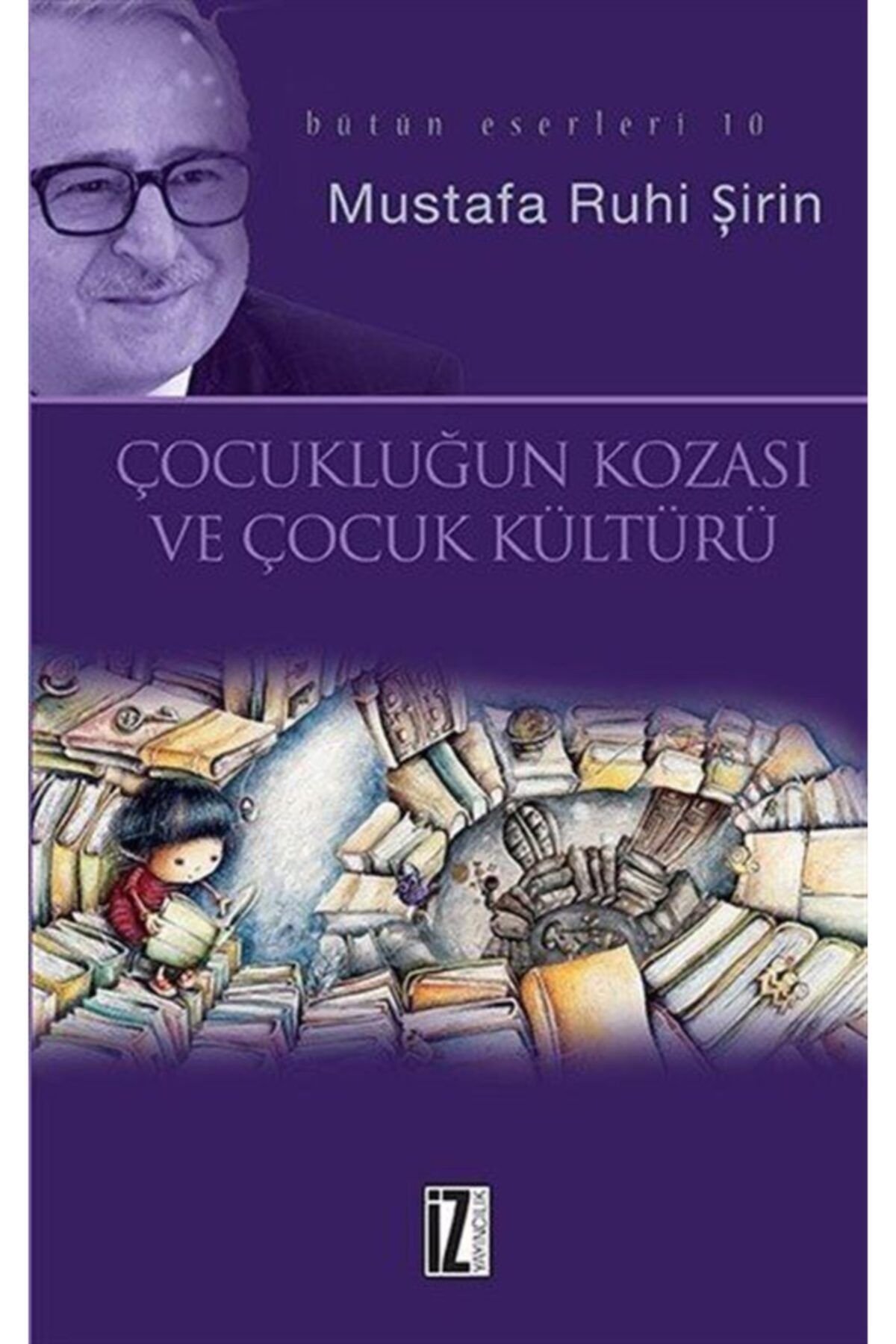 İz Yayıncılık Çocukluğun Kozası Ve Çocuk Kültürü