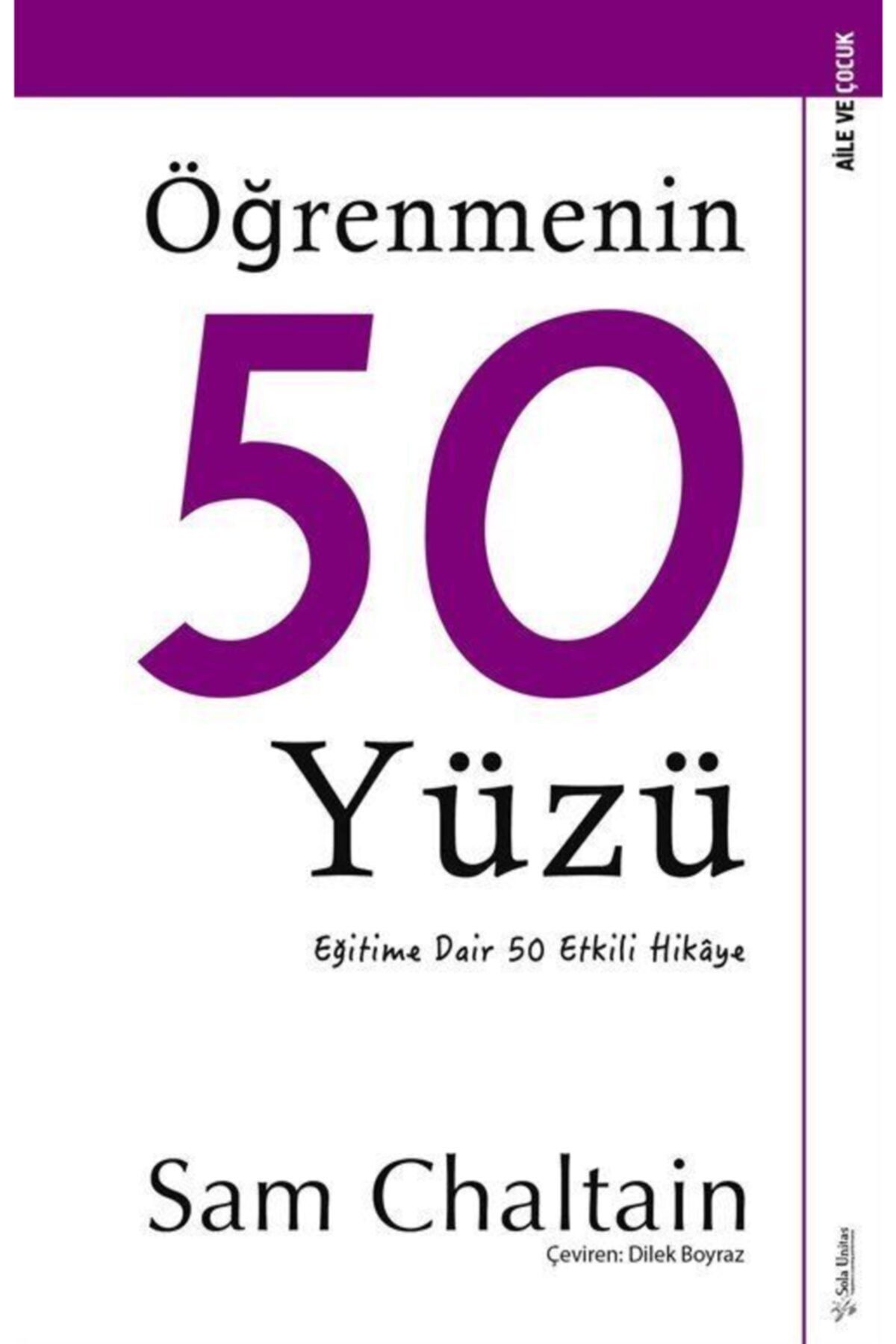 Sola Unitas Öğrenmenin Elli Yüzü & Eğitime Dair 50 Etkili Hikaye