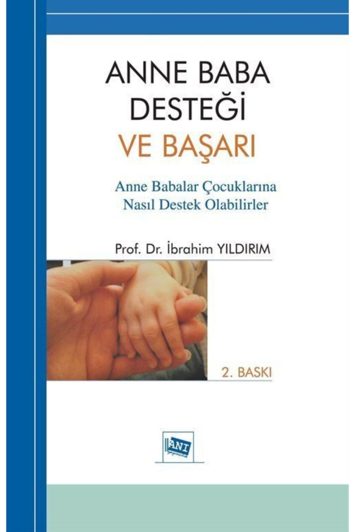 Anı Yayıncılık Anne Baba Desteği Ve Başarı