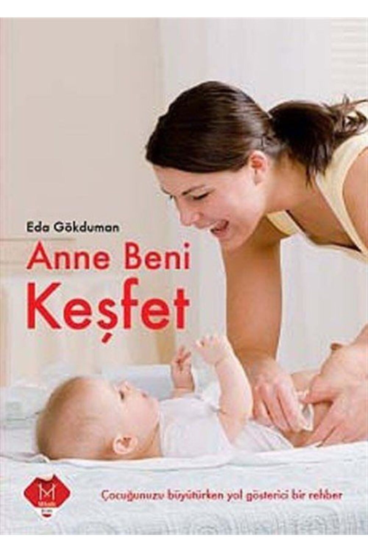 Mikado Yayınları Anne Beni Keşfet