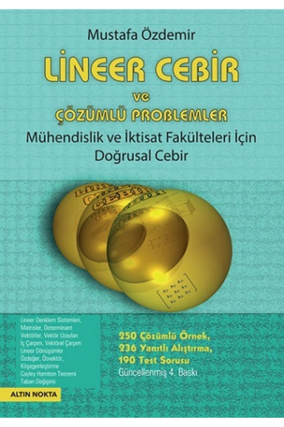 Altın Nokta Basım Yayın Mühendislik Fakülteleri Için Lineer Cebir Ve Çözümlü Problemler