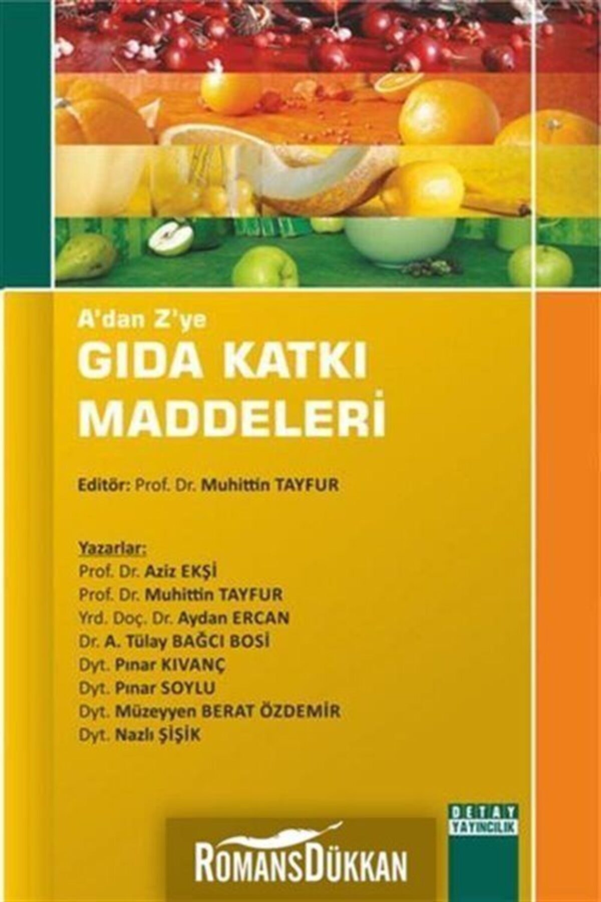 Detay Yayıncılık A'dan Z'ye Gıda Katkı Maddeleri