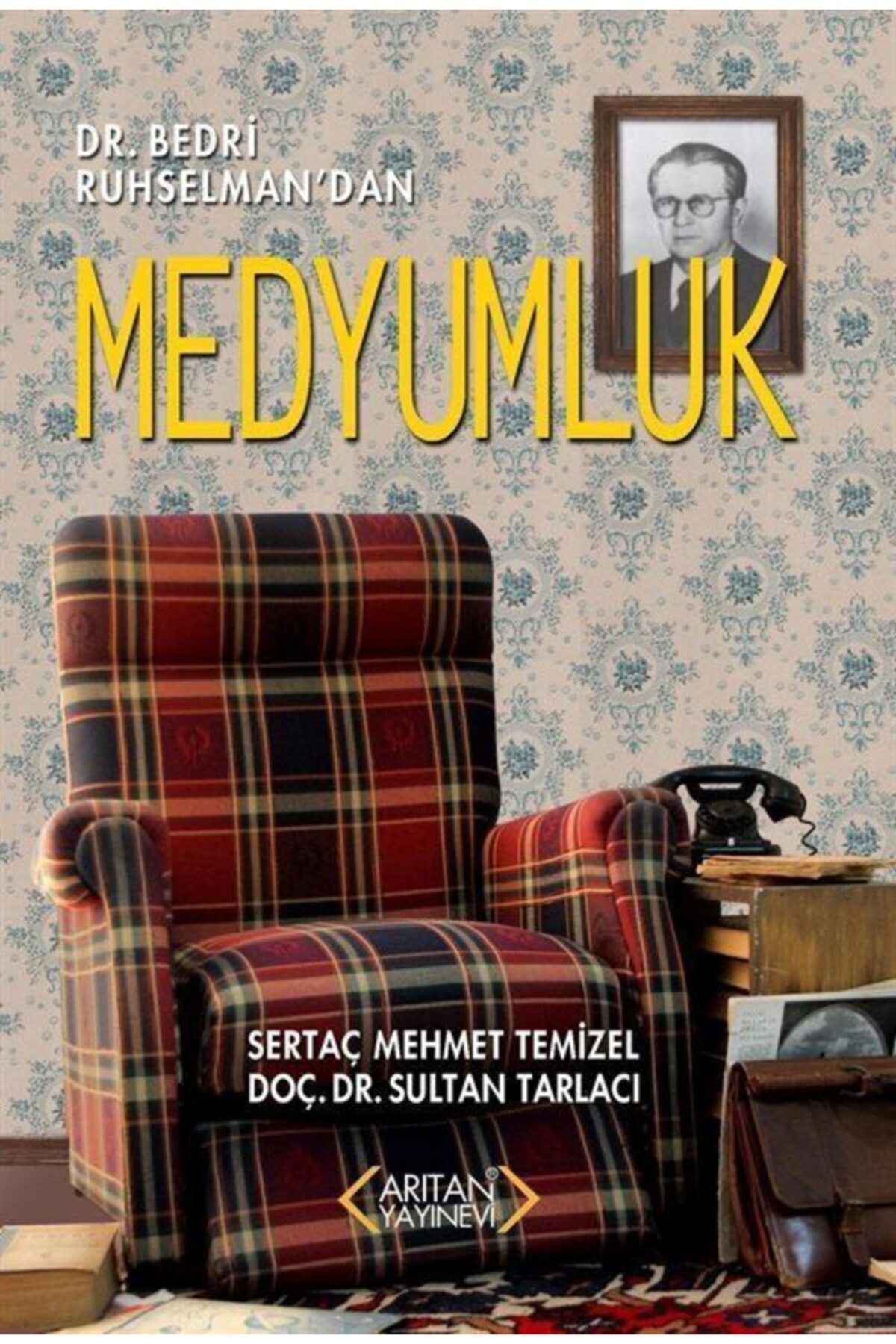 Arıtan Yayınevi Dr. Bedri Ruhselman'dan Medyumluk