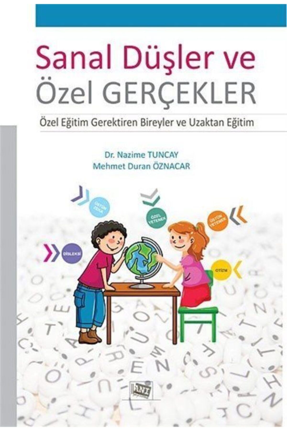 Anı Yayıncılık Sanal Düşler ve Özel Gerçekler