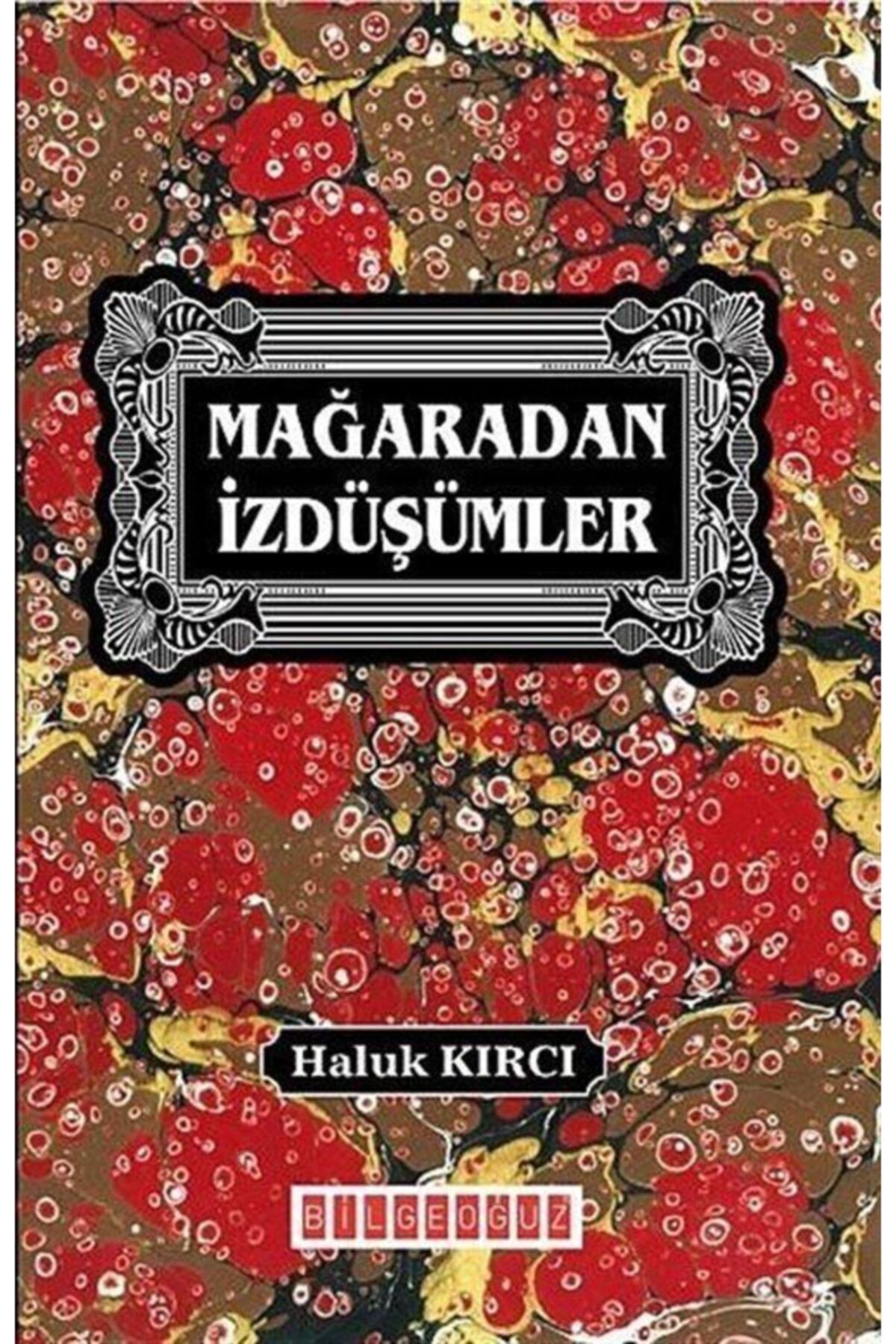 Bilgeoğuz Yayınları Mağaradan Izdüşümler