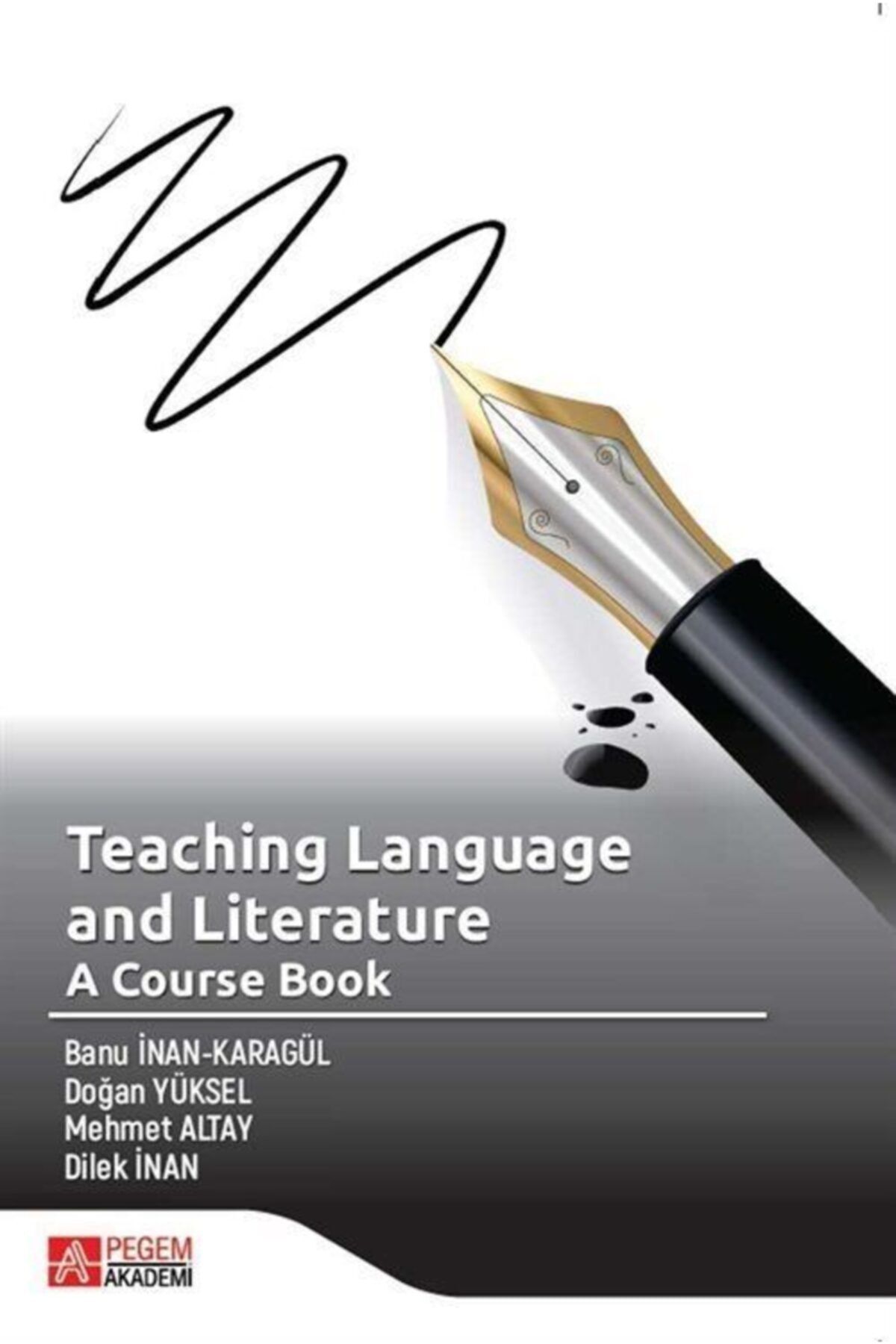 Pegem Akademi Yayıncılık Teaching Language And Literature: A Course Book