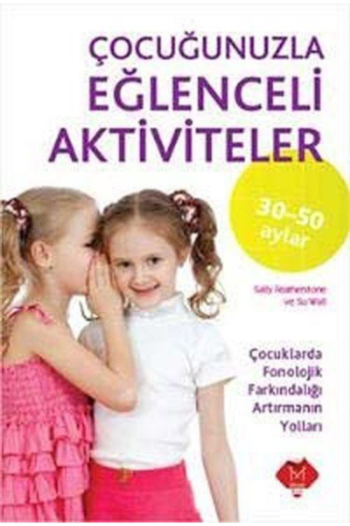 Mikado Yayınları Çocuğunuzla Eğlenceli Aktiviteler (30-50 Aylar)