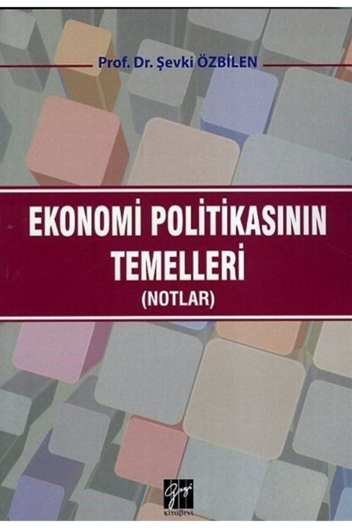 Gazi Kitabevi Ekonomi Politikasının Temelleri (notlar)