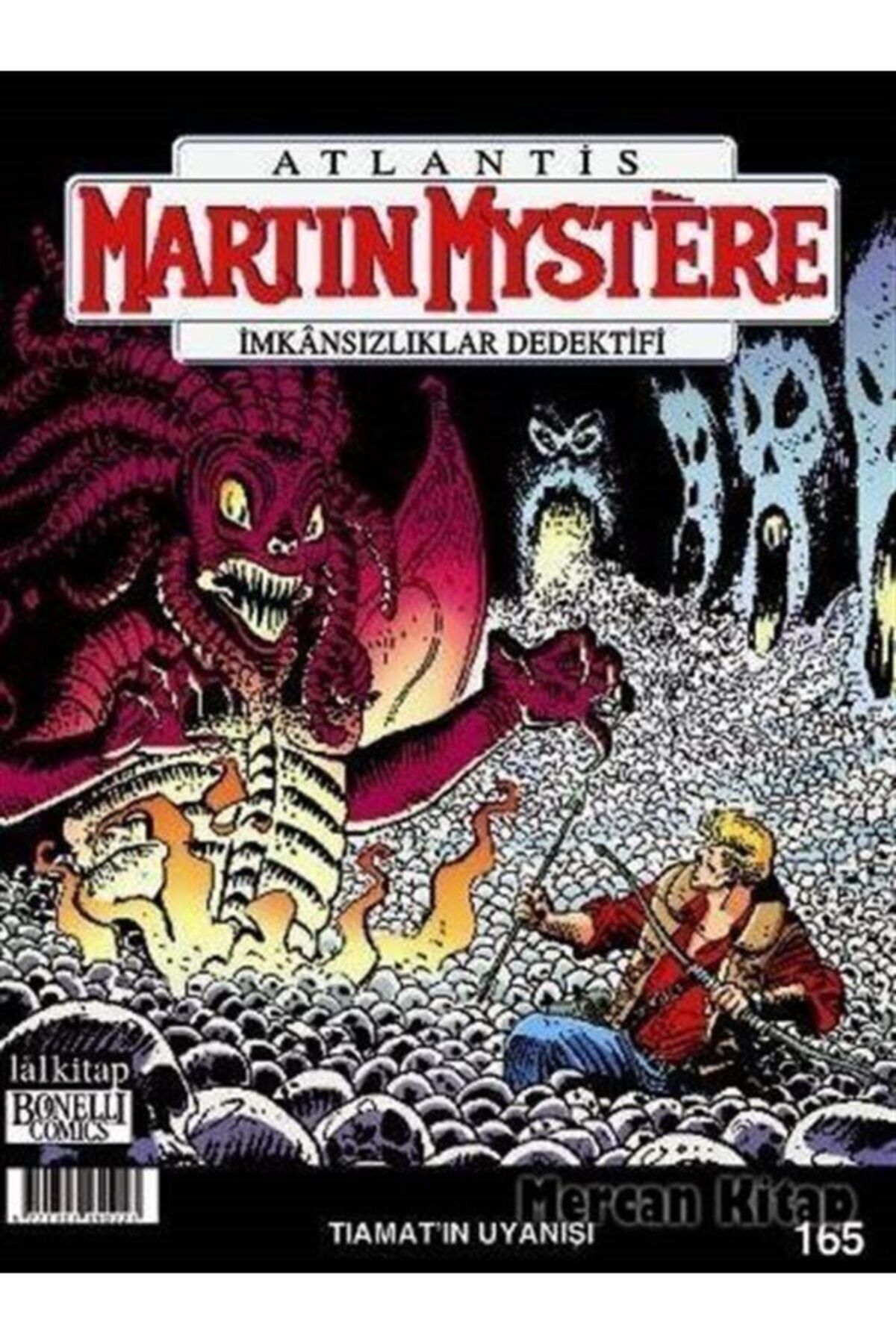 Lal Kitap Martin Mystere Imkansızlıklar Dedektifi Sayı:165 / Tiamat'ın Uyanışı