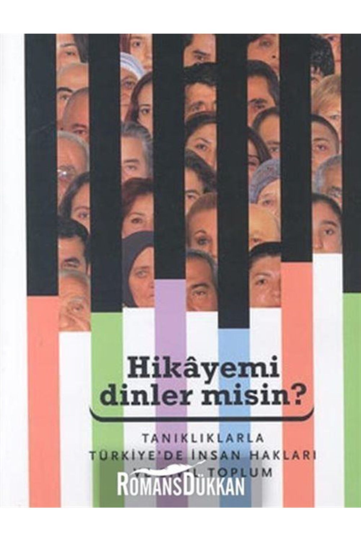 Tarih Vakfı Yurt Yayınları Hikayemi Dinler Misin  Tanıklarla Türkiye'de Insan Hakları Ve Sivil Toplum