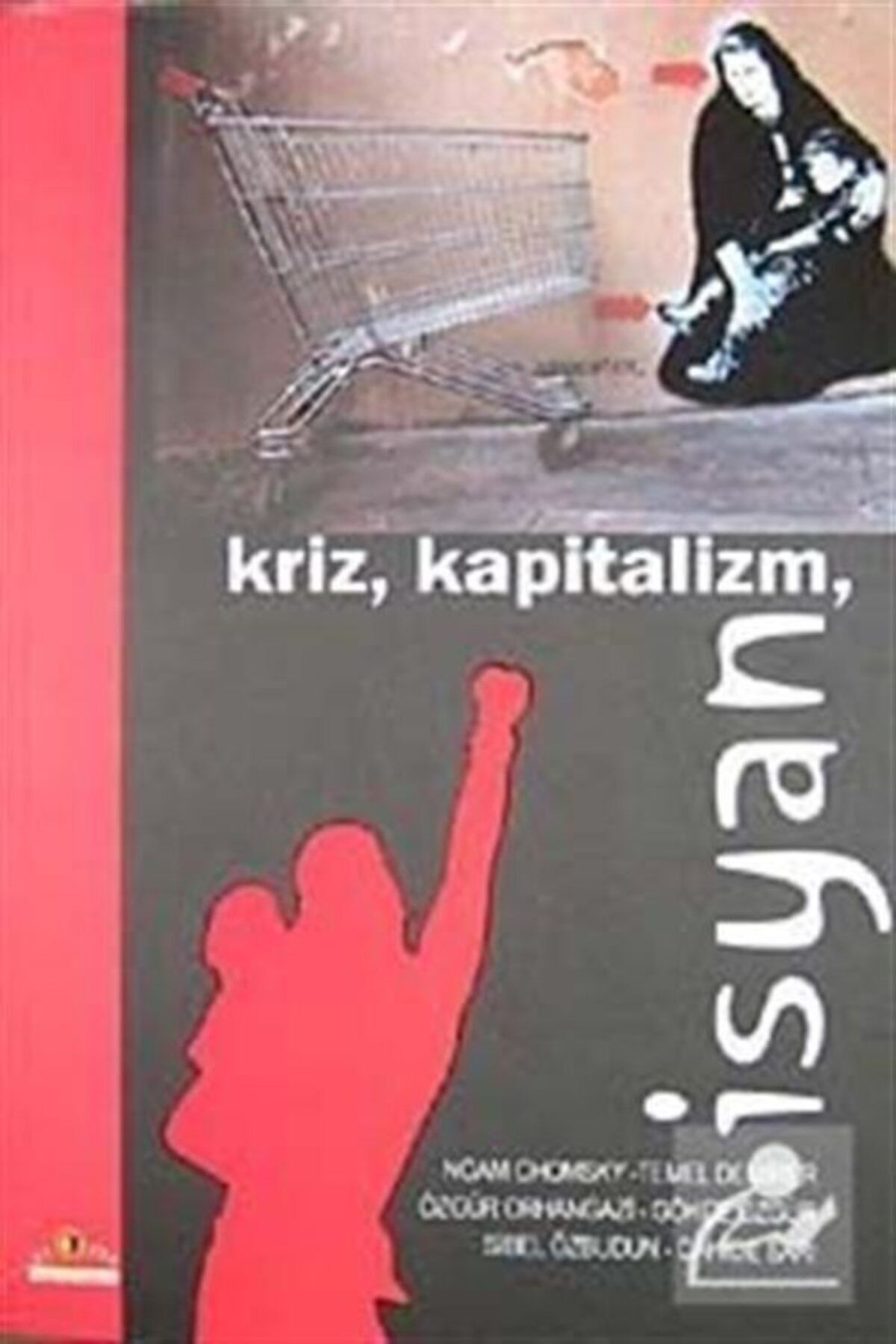 Ütopya Yayınevi Kriz, Kapitalizm, Isyan