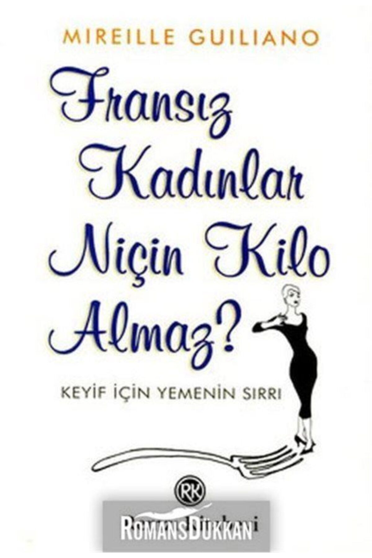 Remzi Kitabevi Fransız Kadınlar Niçin Kilo Almaz