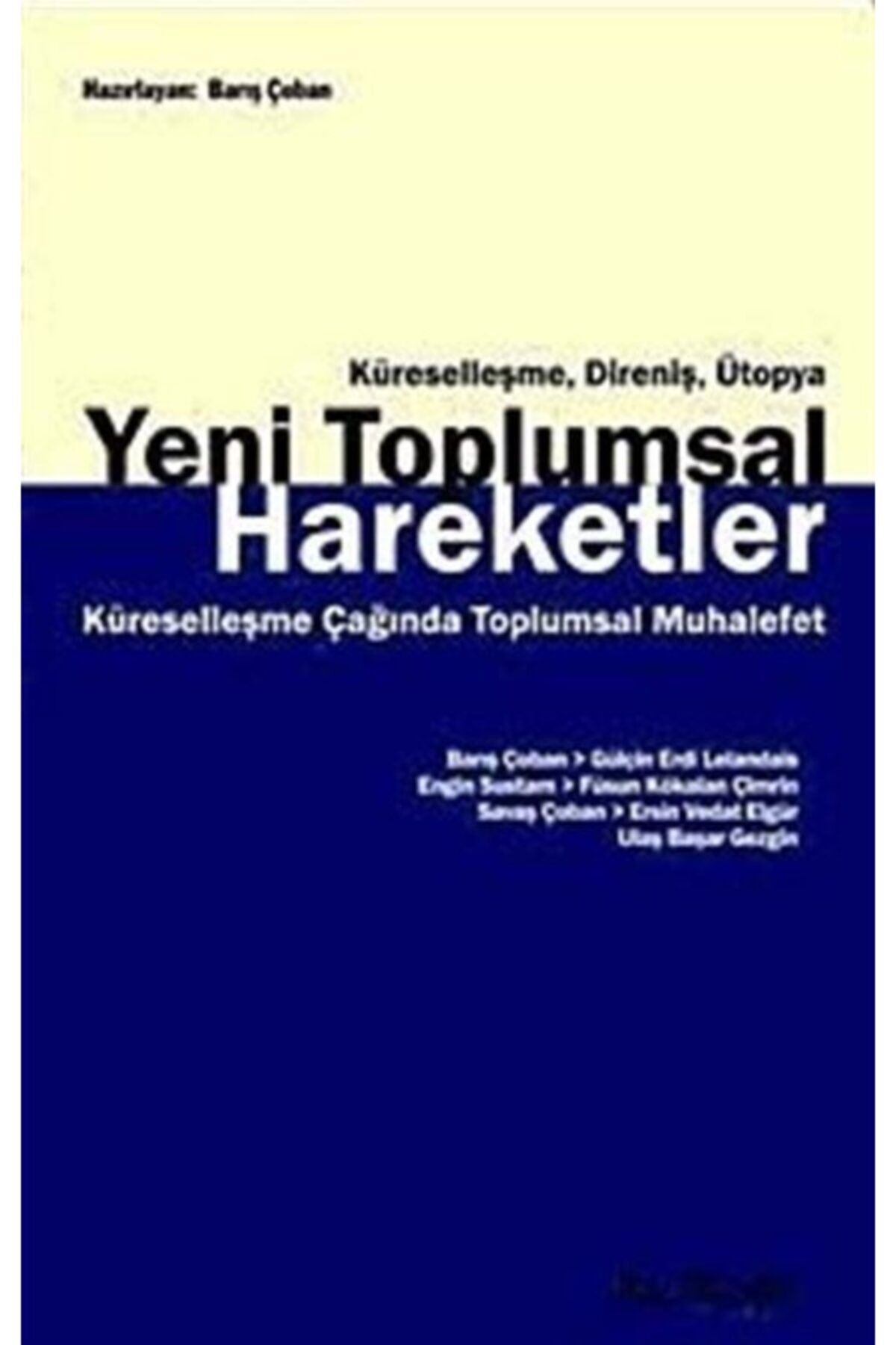 Kalkedon Yayınları Yeni Toplumsal Hareketler & Küreselleşme, Direniş, Ütopya