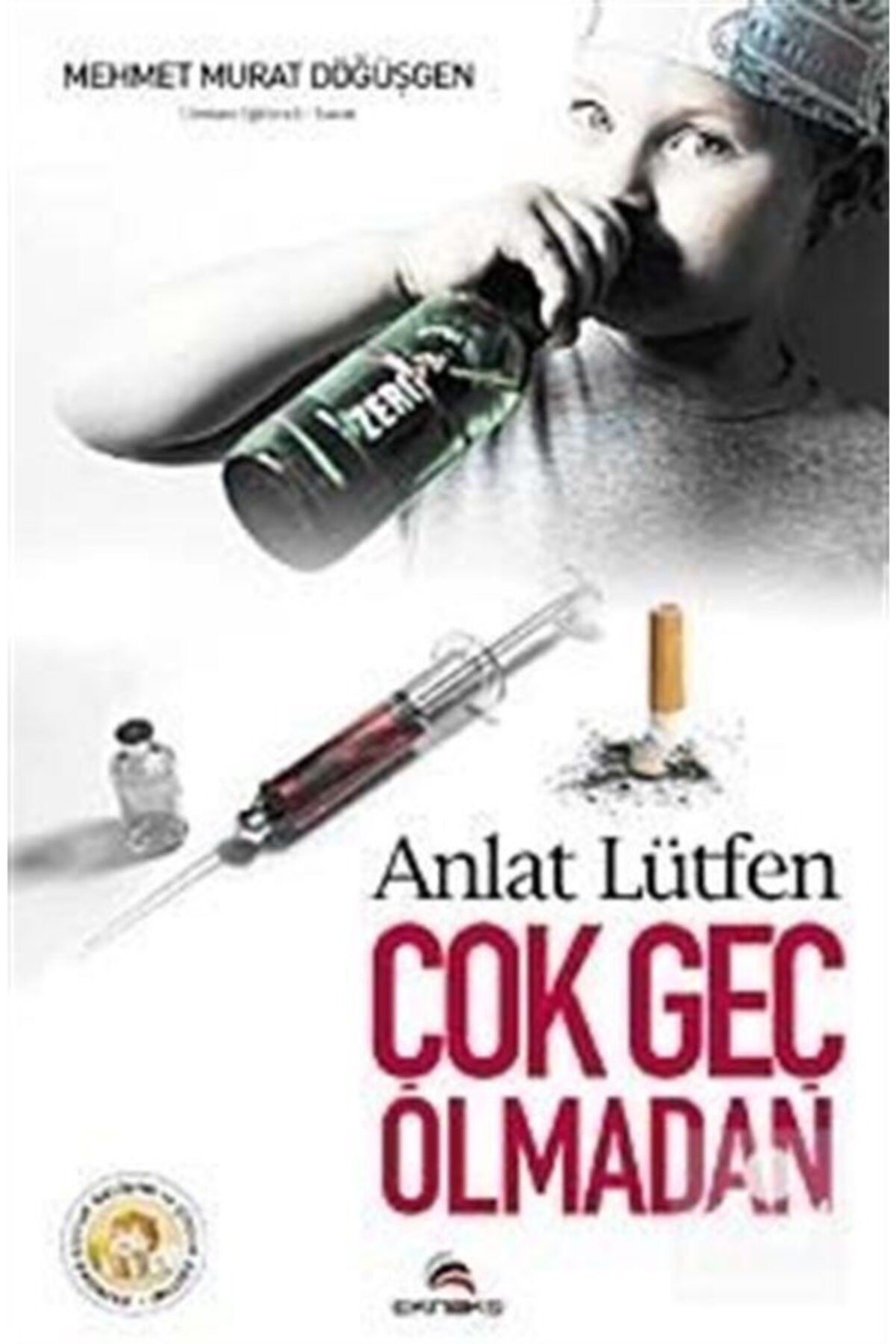 Ekinoks Yayın Grubu Anlat Lütfen Çok Geç Olmadan - Mehmet Murat Döğüşgen