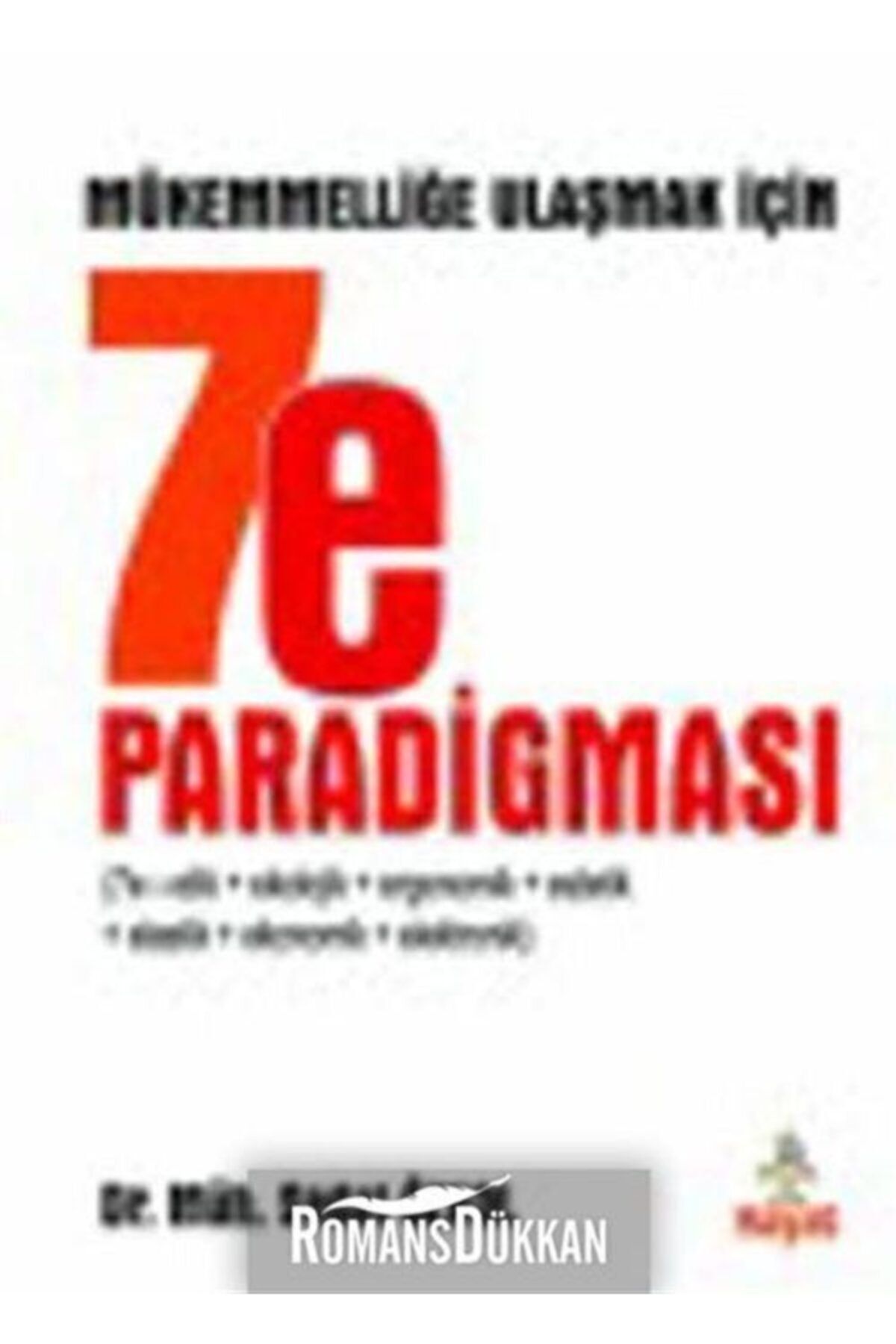 Hayat Yayınları 7 E Paradigması & Etik+ekolojik+ergonomik+estetik+elastik+ekonomik+elektronik