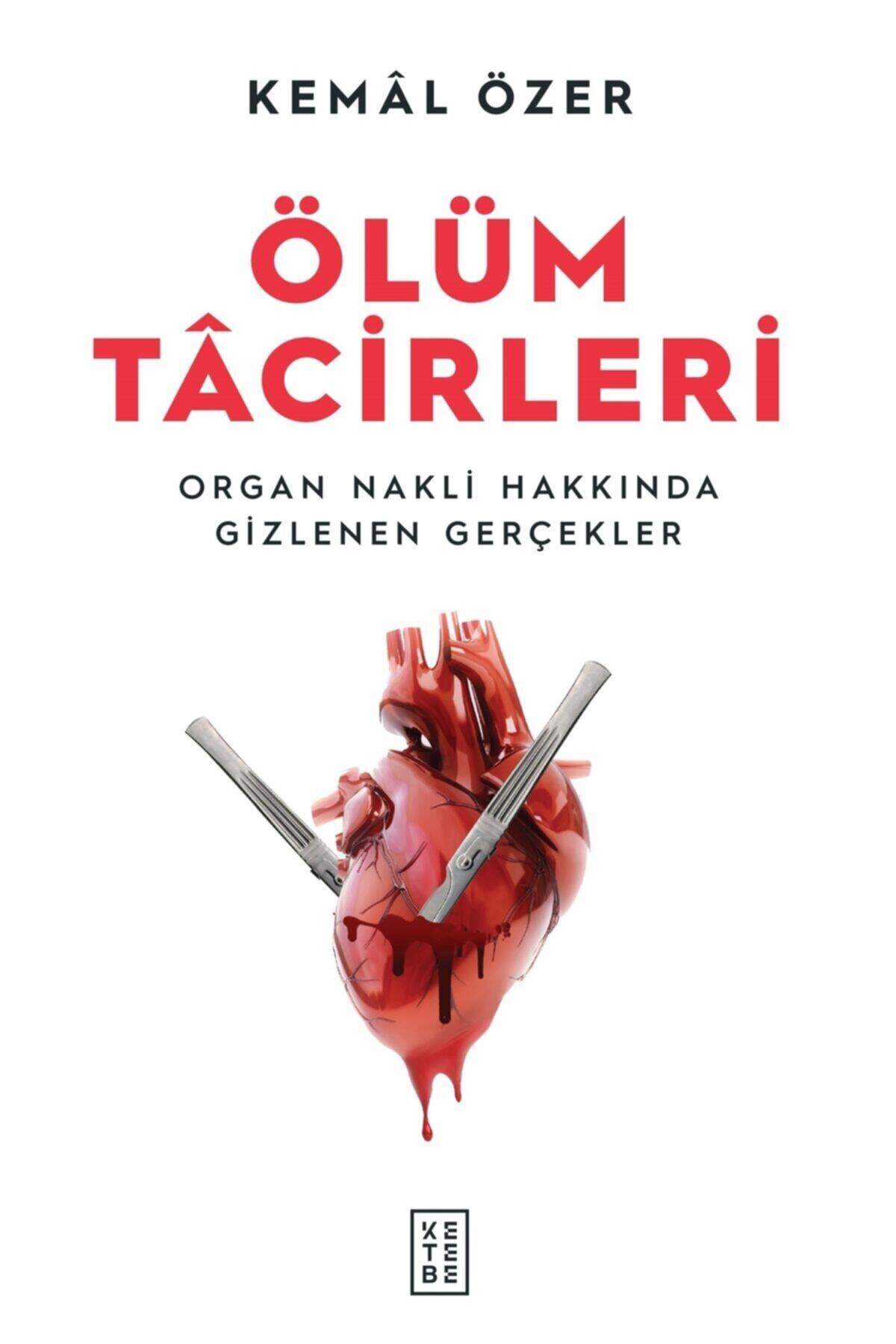 Ketebe Yayınları Ölüm Tacirleri Kemal Özer 9786257854924