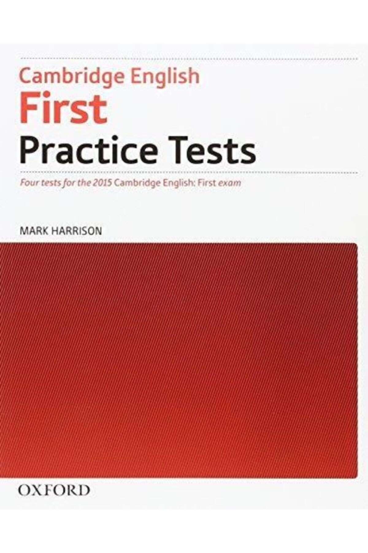 Oxford Fırst Practıce Tests W/o Key