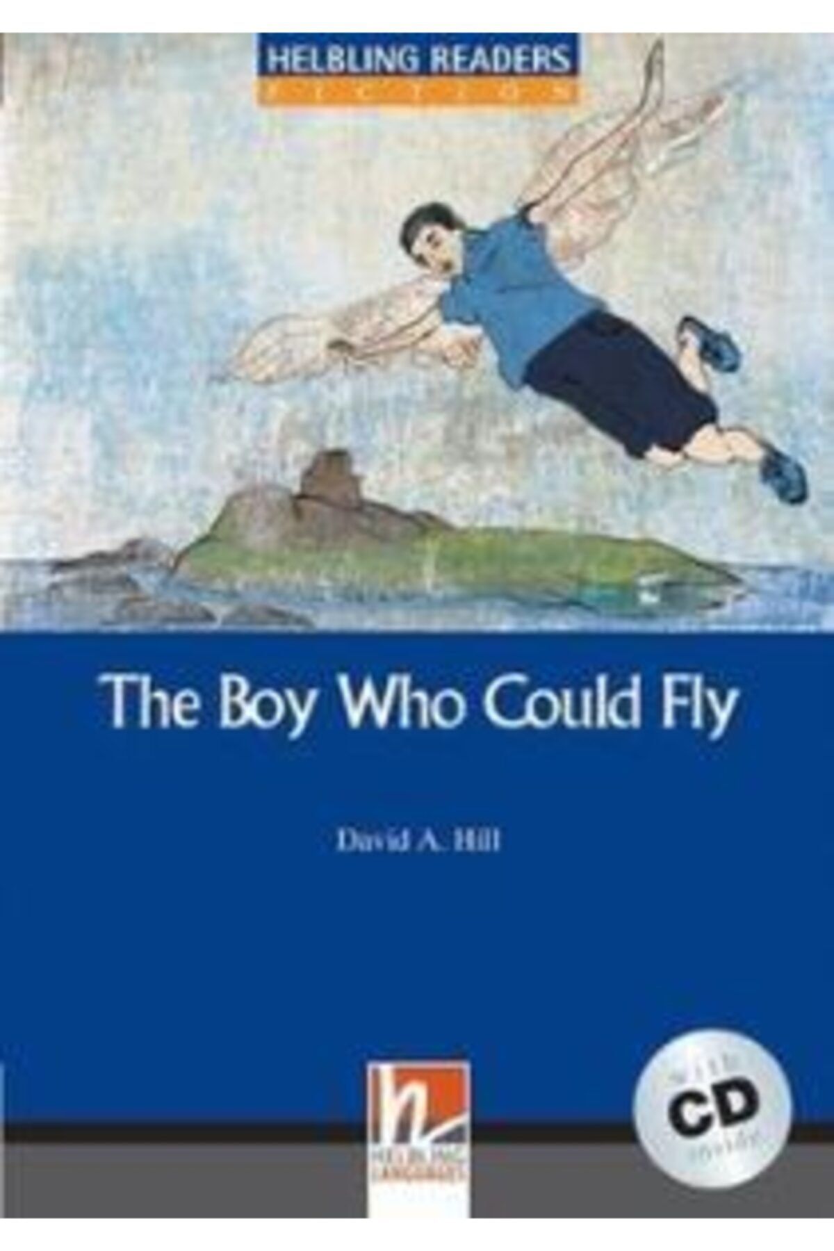 Helbling Languages The Boy Who Could Fly + Cd (level 4)