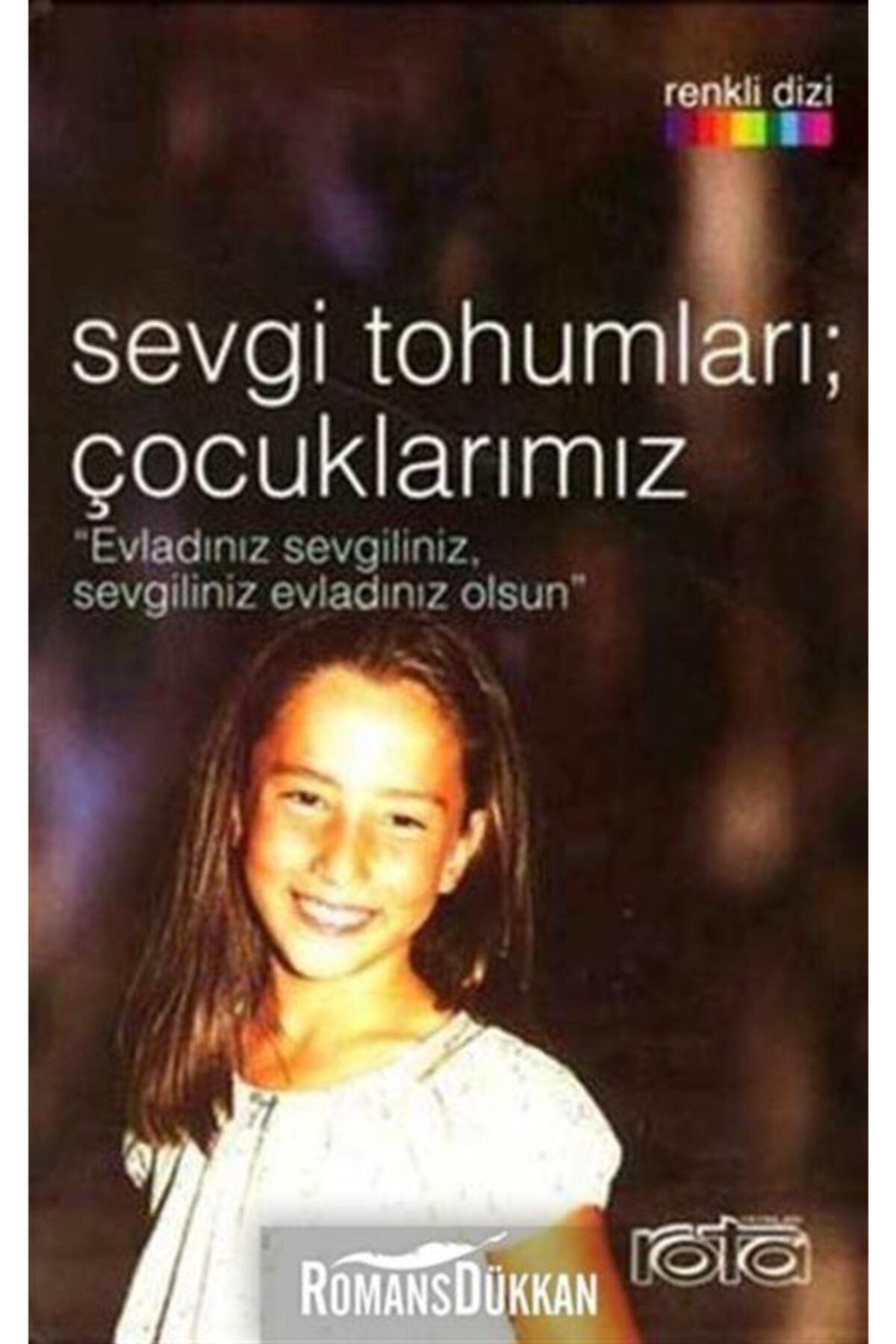 Rota Yayın Yapım Sevgi Tohumları Çocuklarımız