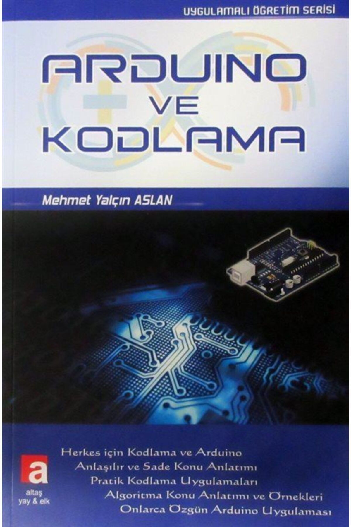 Altaş Yayıncılık Arduino Ve Kodlama
