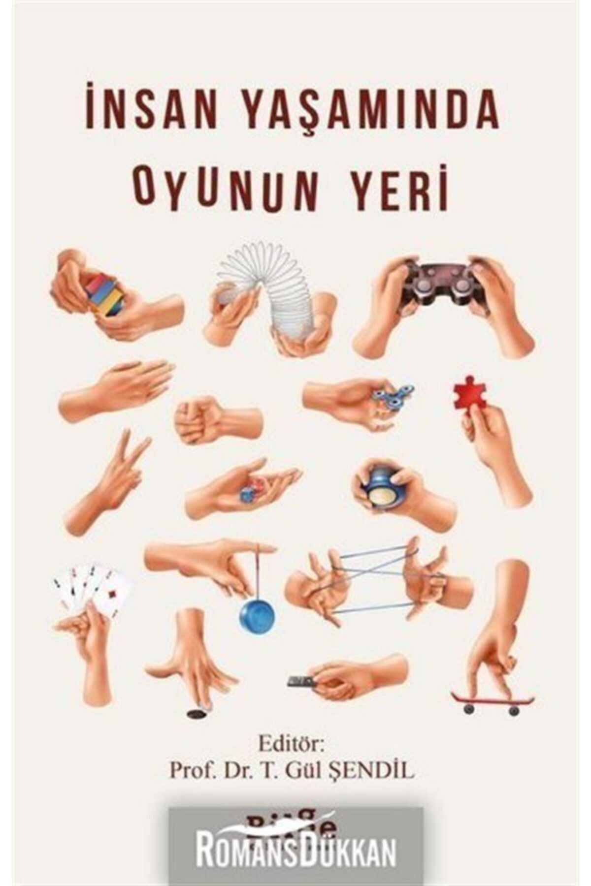 Bilge Kültür Sanat Insan Yaşamında Oyunun Yeri