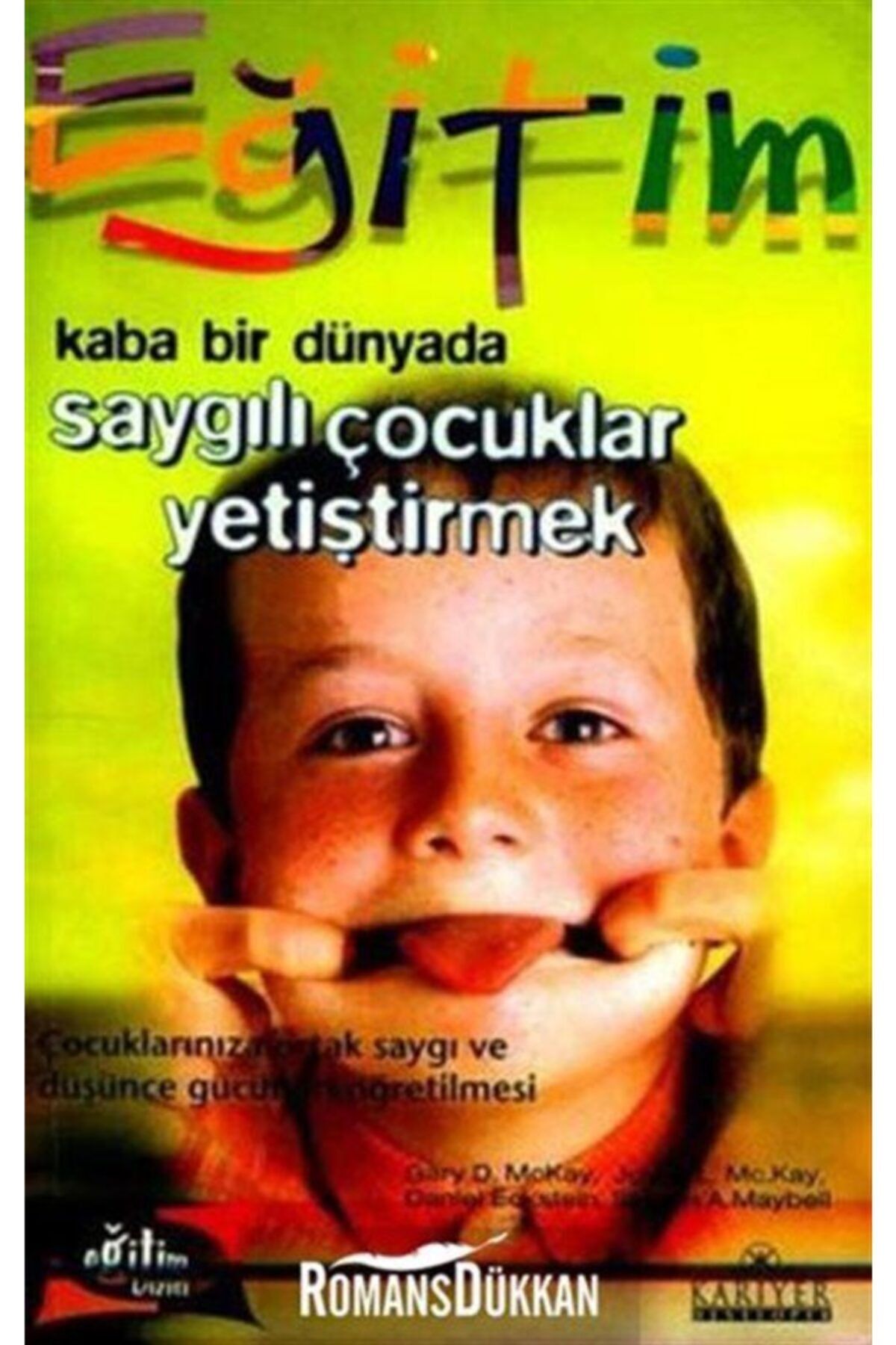 Kariyer Yayınları Kaba Bir Dünyada Saygılı Çocuk Yetiştirmek