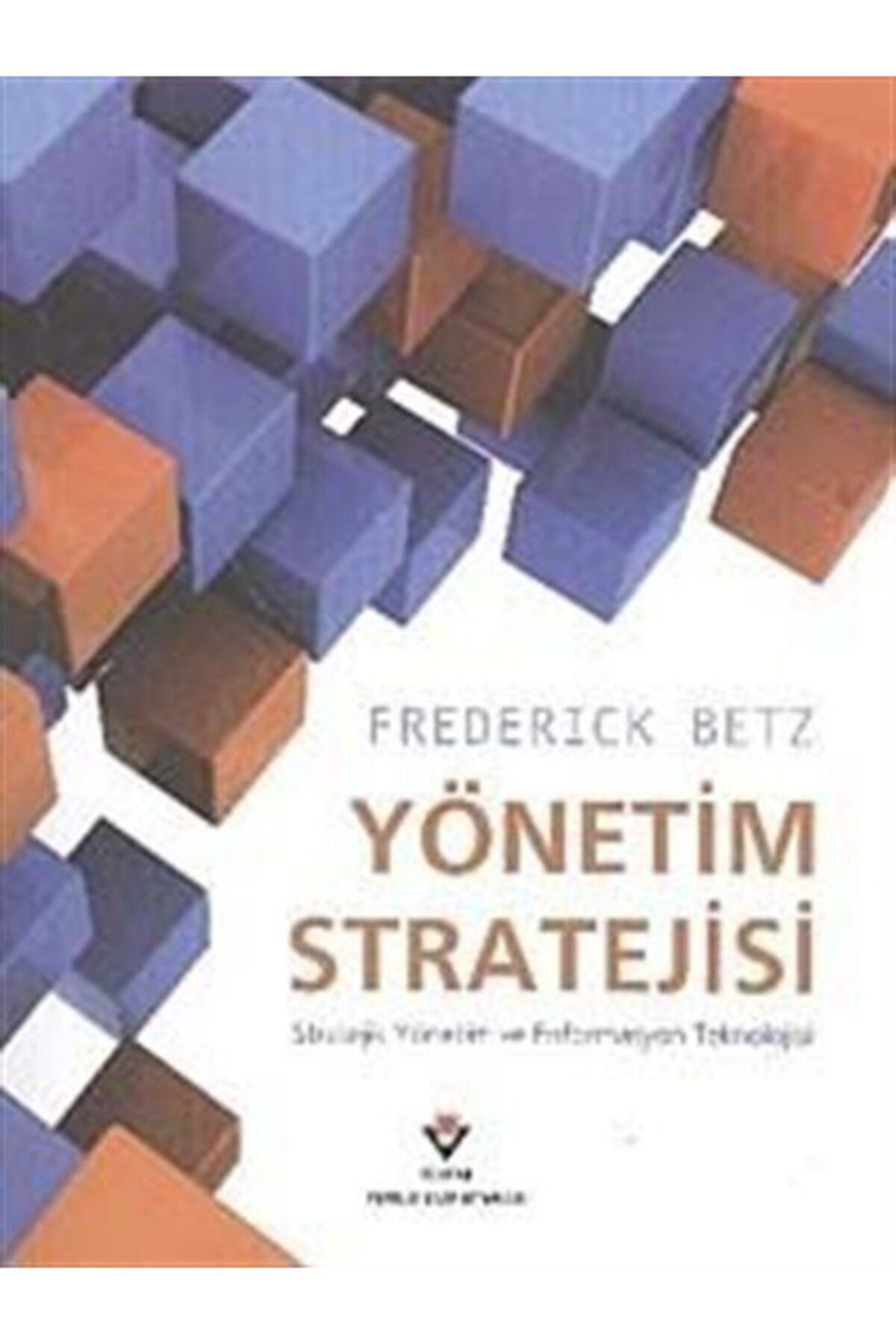Tübitak Yayınları Yönetim Stratejisi & Stratejik Yönetim Ve Enformasyon Teknoloji