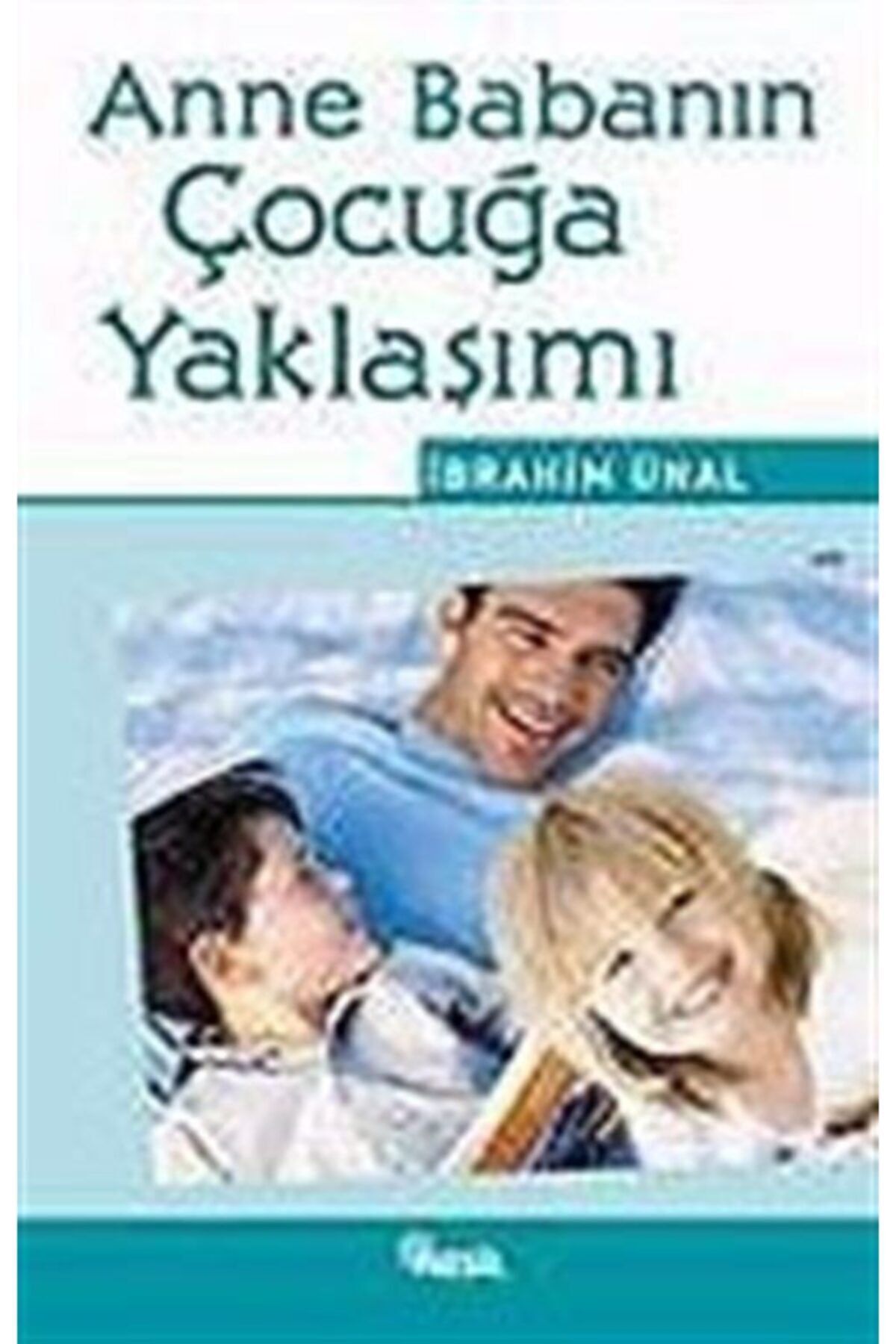 Nesil Yayınları Anne Babanın Çocuğa Yaklaşımı
