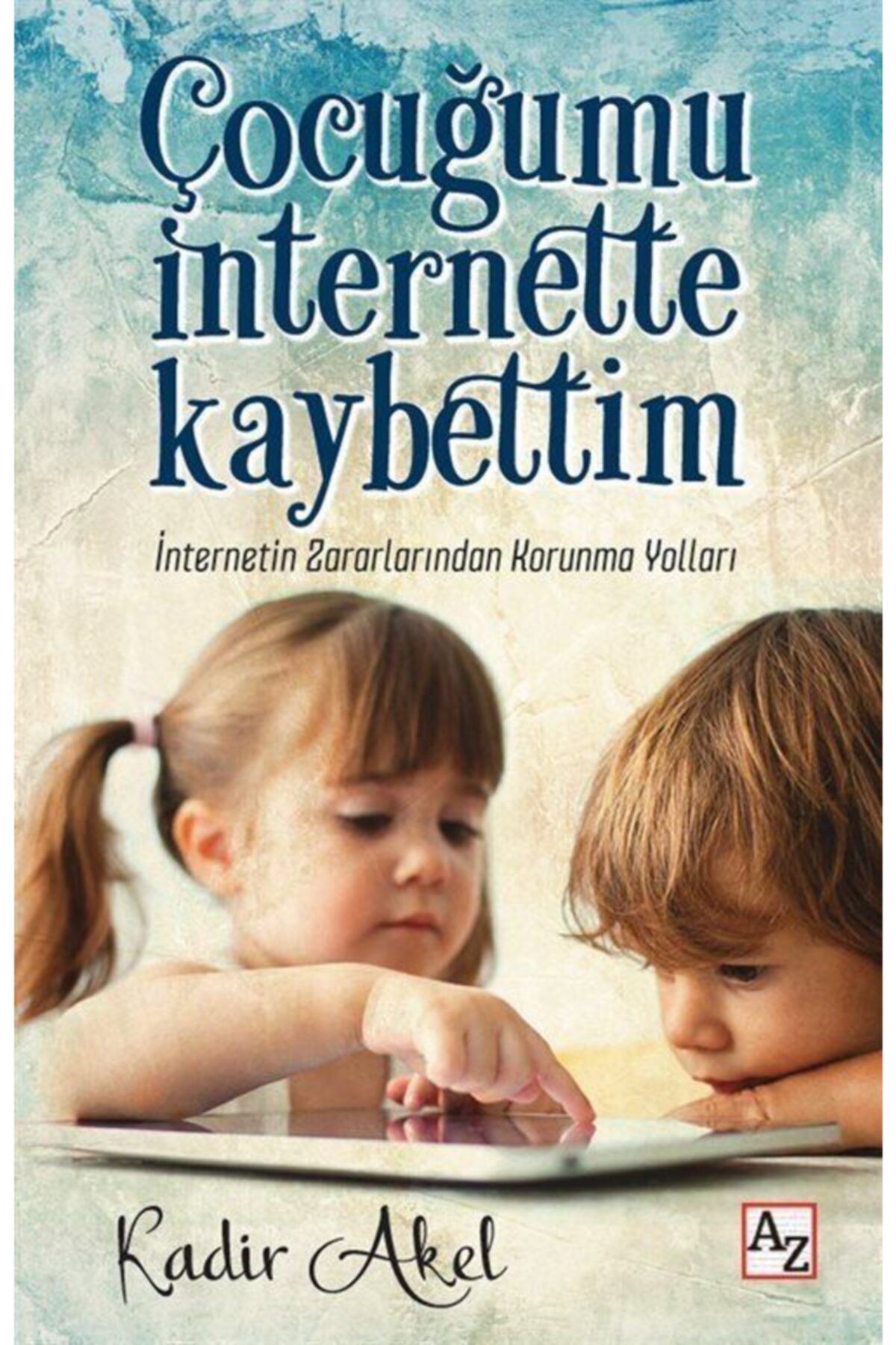 Az Kitap Çocuğumu Internette Kaybettim