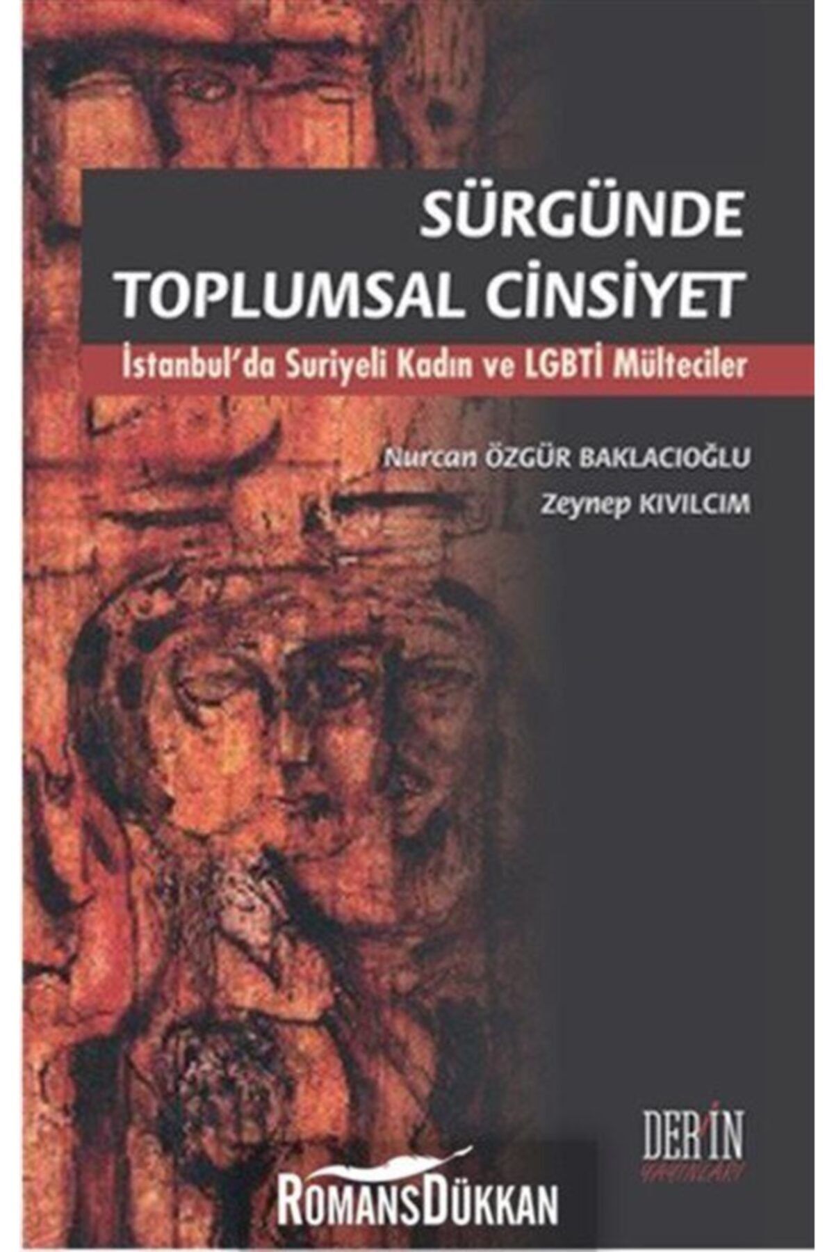 Derin Yayınları Sürgünde Toplumsal Cinsiyet & Istanbul'da Suriyeli Kadın Ve Lgbti Mülteciler