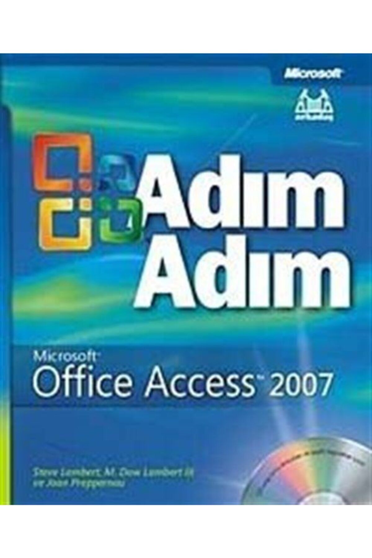 Arkadaş Yayınları Adım Adım Microsoft Office Access 2007