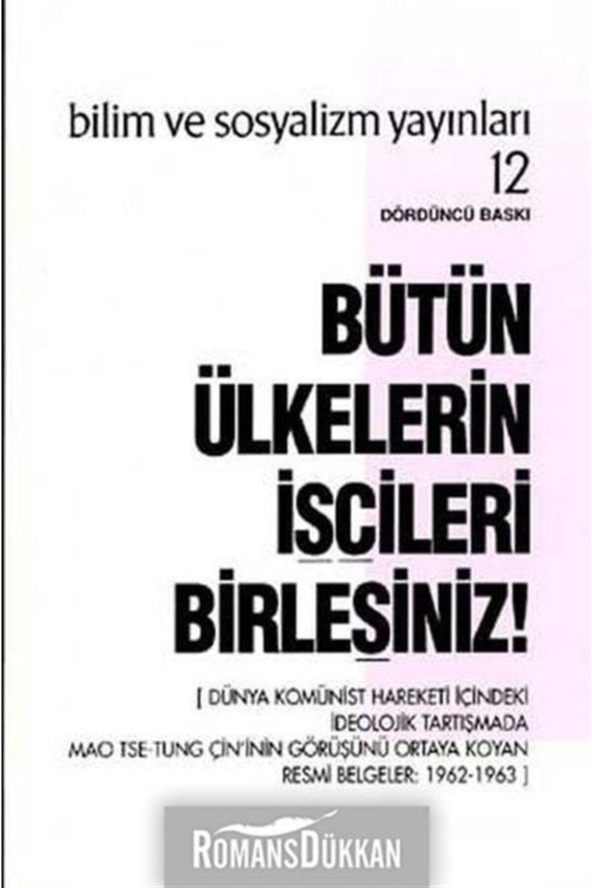Bilim ve Sosyalizm Yayınları Bütün Ülkelerin İşçileri Birleşiniz!
