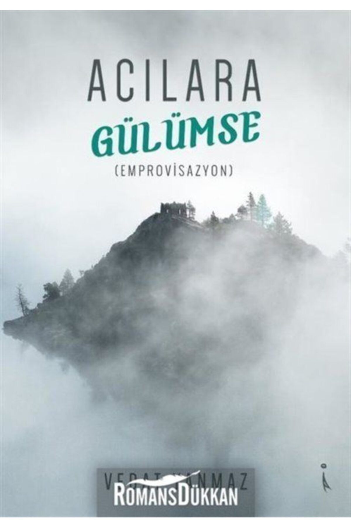 İkinci Adam Yayınları Acılara Gülümse - Emprovisazyon