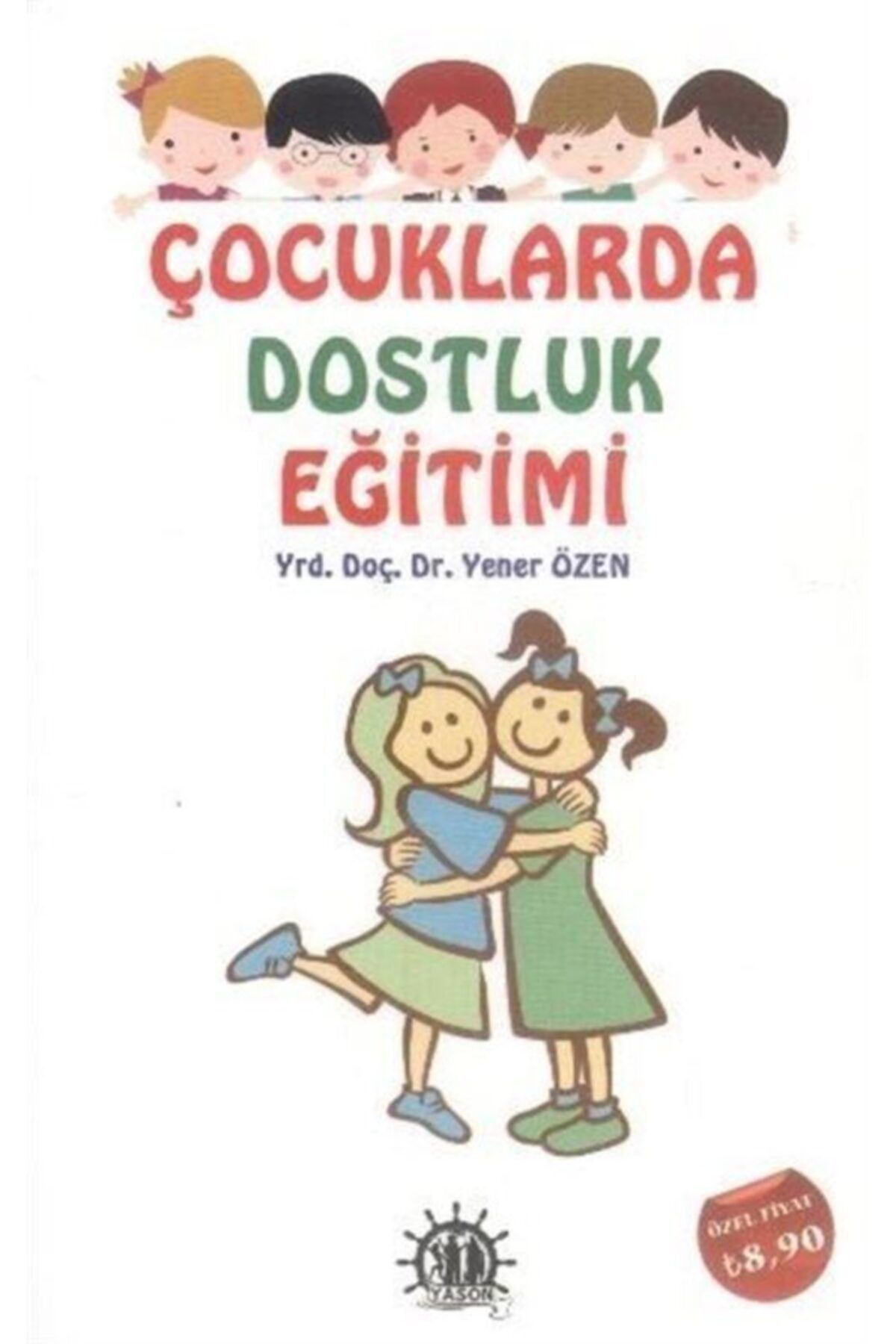 Yason Yayıncılık Çocuklarda Dostluk Eğitimi
