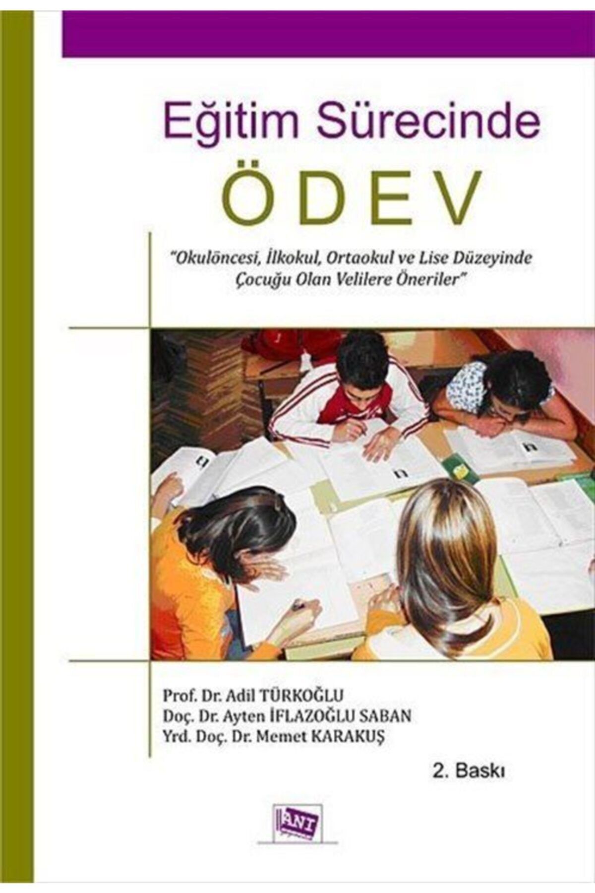 Anı Yayıncılık Eğitim Sürecinde Ödev - Adil Türkoğlu 9786055213671