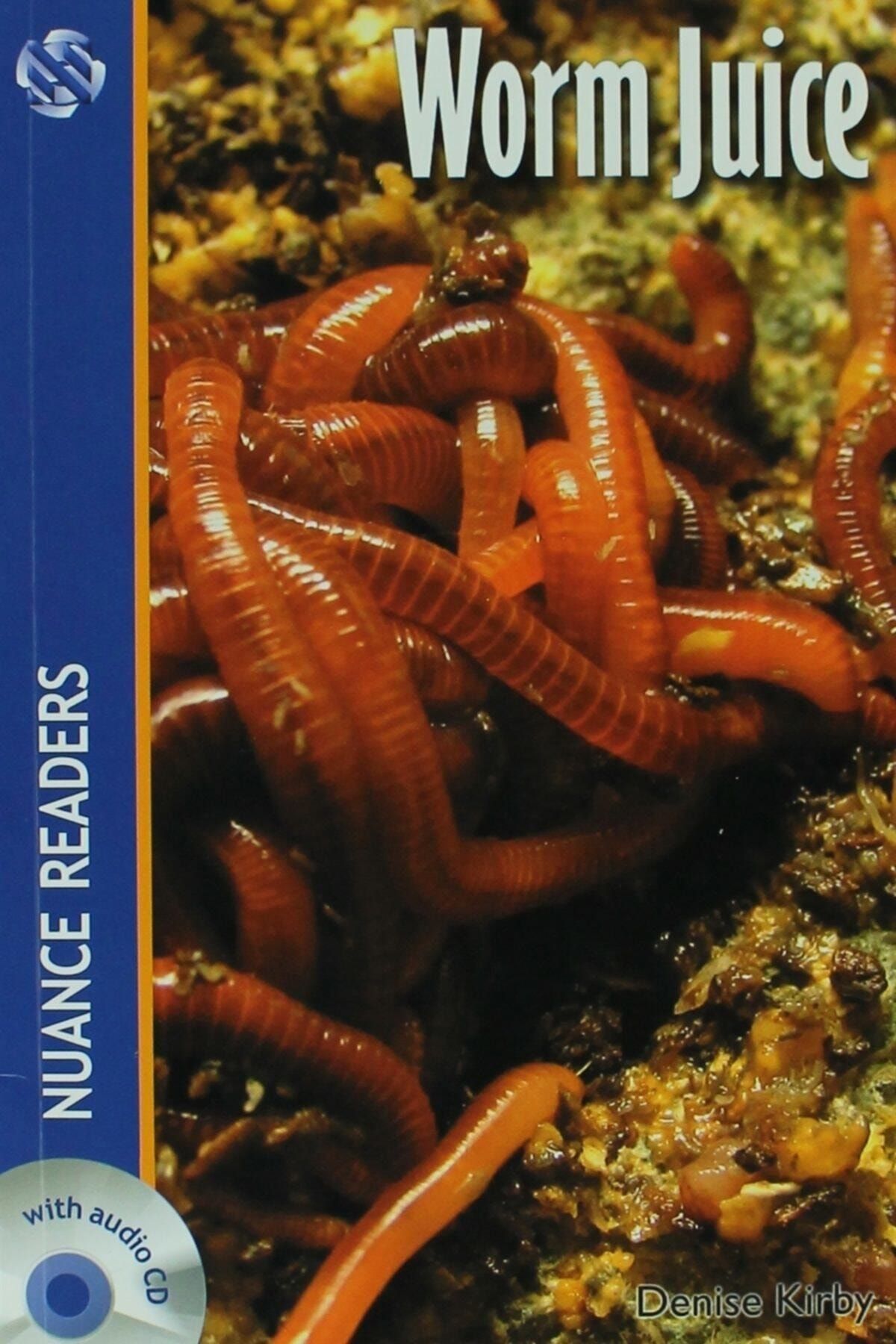 Nüans Publishing Worm Juice - Denise Kirby