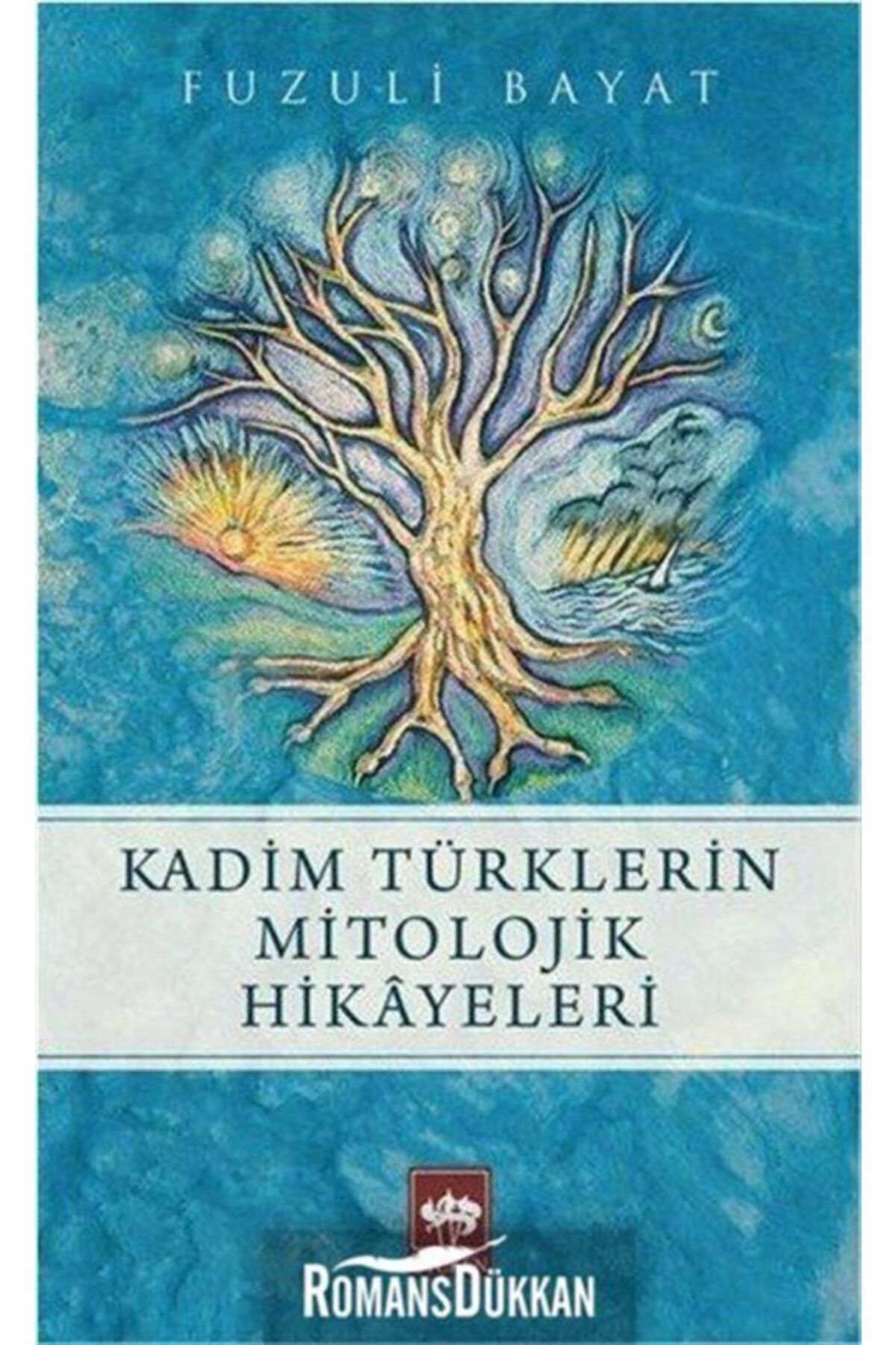Ötüken Neşriyat Kadim Türklerin Mitolojik Hikayeleri