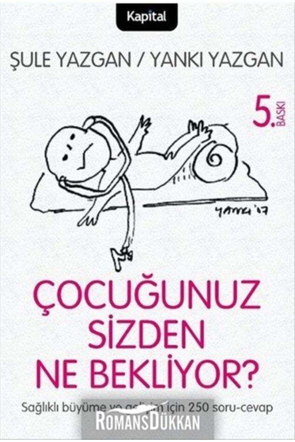 KAPİTAL MEDYA HİZMETLERİ AŞ Çocuğunuz Sizden Ne Bekliyor