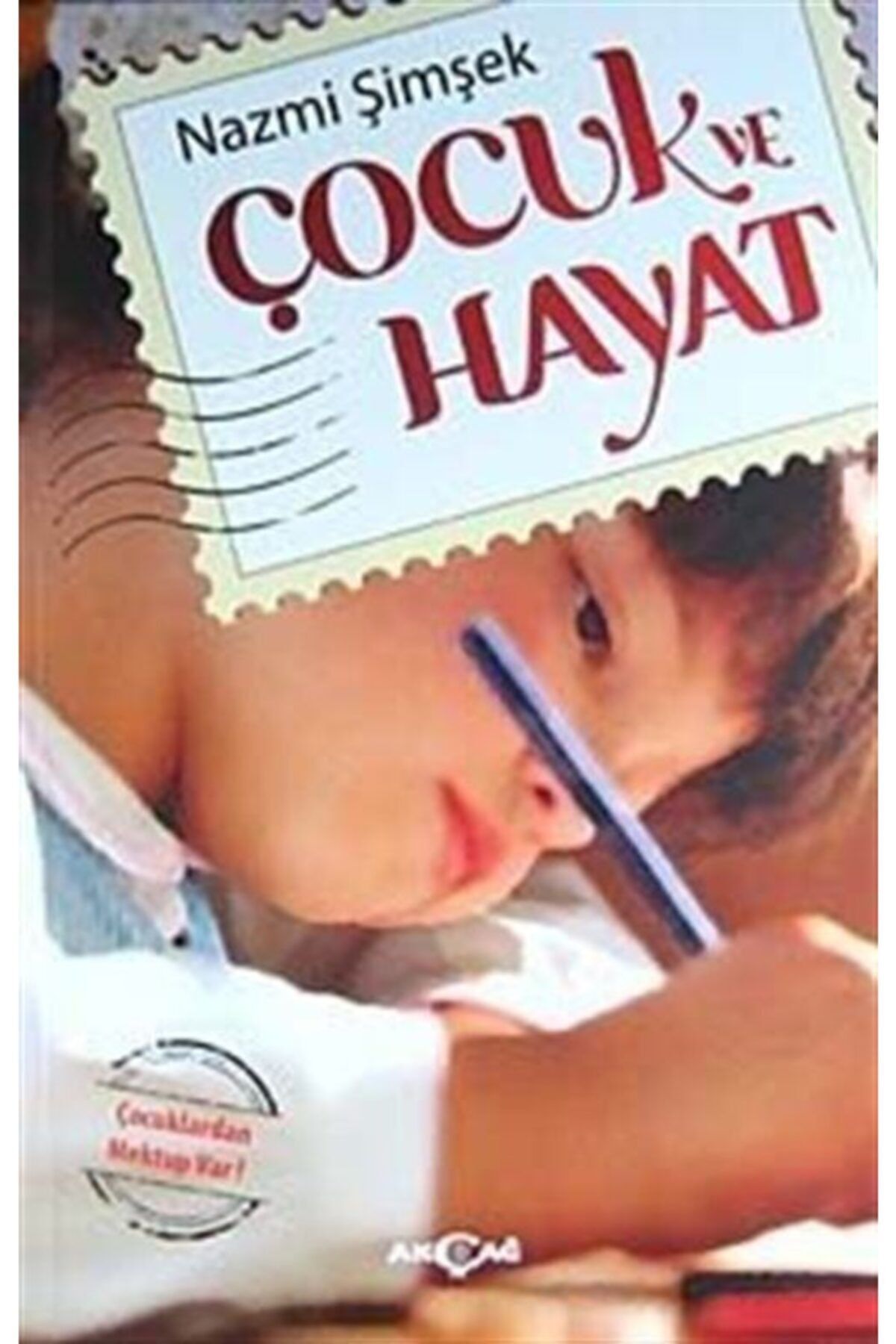 Akçağ Yayınları Çocuk ve Hayat - Nazmi Şimşek 9786053420439