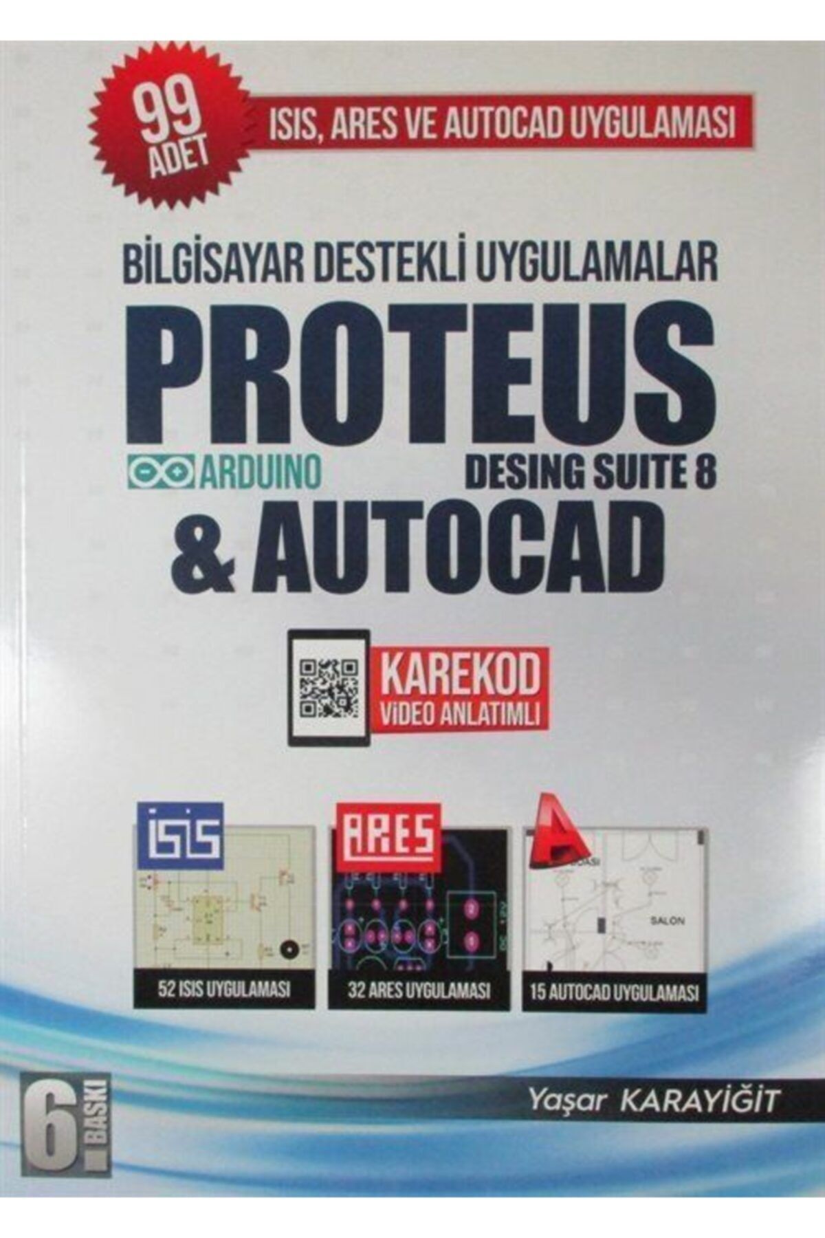 Yazarın Kendi Yayını  Yaşar Karayiğit Proteus Design Suite 8 & Autocad