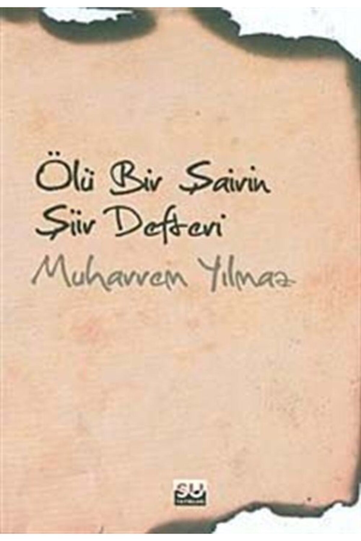 Su Yayınevi Ölü Bir Şairin Şiir Defteri