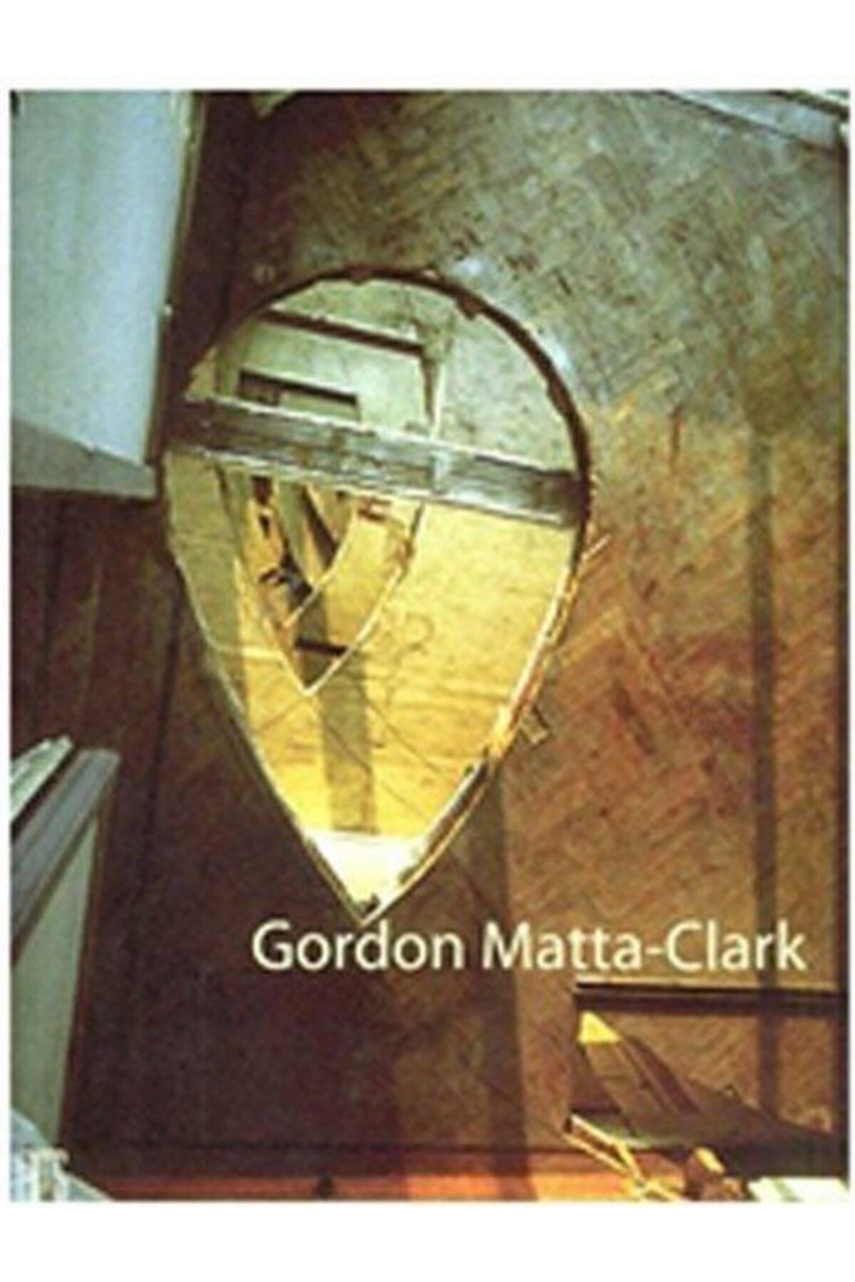 Lemis Yayın Gordon Matta - Clark