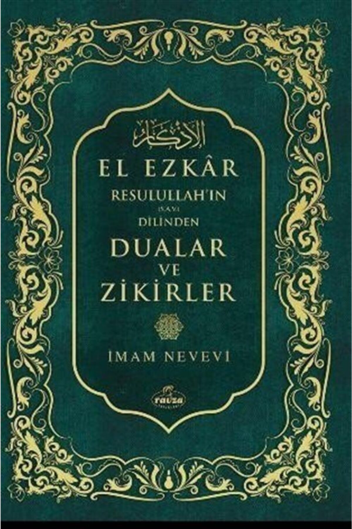 Ravza Yayınları El-ezkar Dualar Ve Zikirler / Resulullah'ın Dilinden (şamua-ciltli)