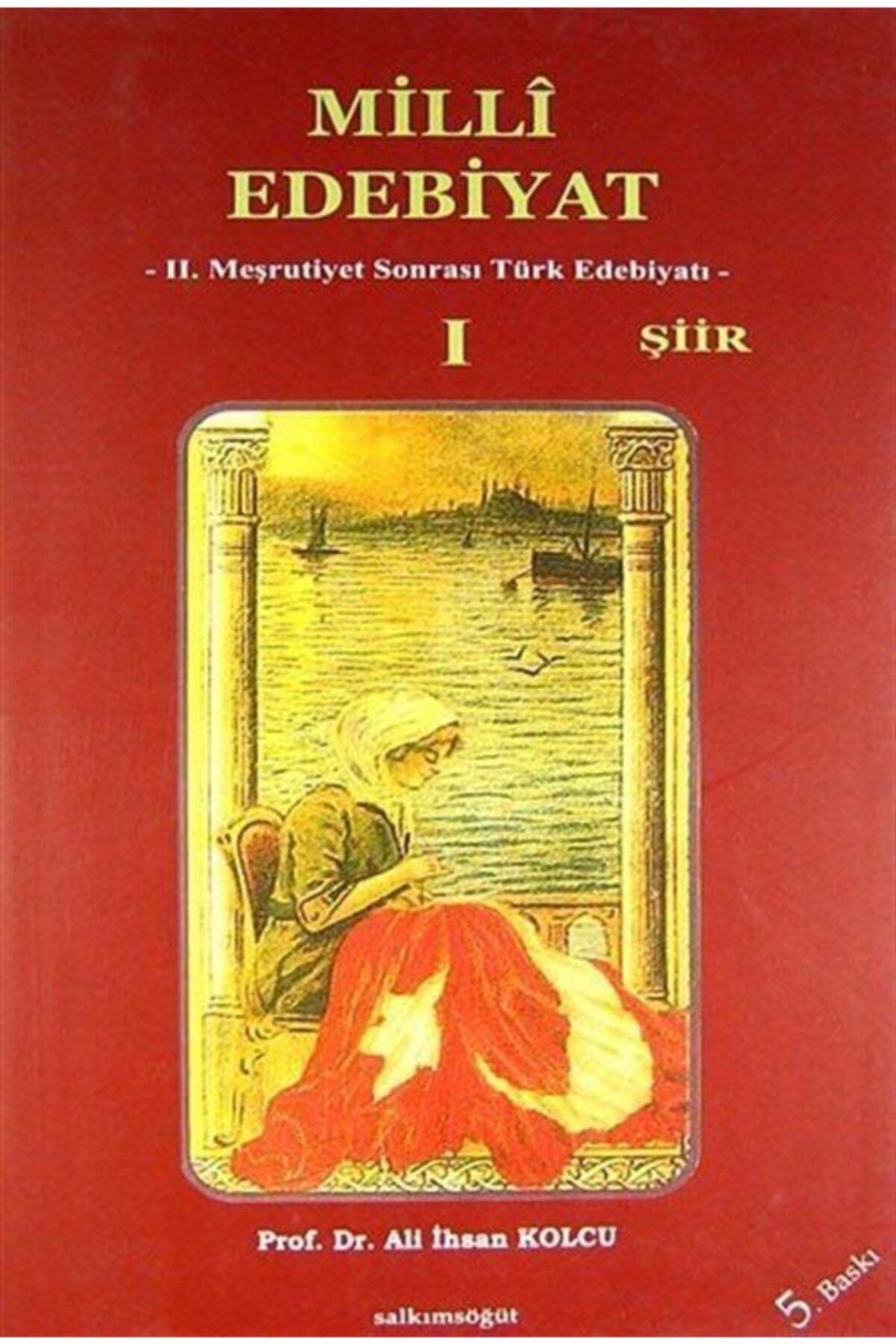 Salkımsöğüt Yayınları Milli Edebiyat 1 Şiir / Ali Ihsan Kolcu /